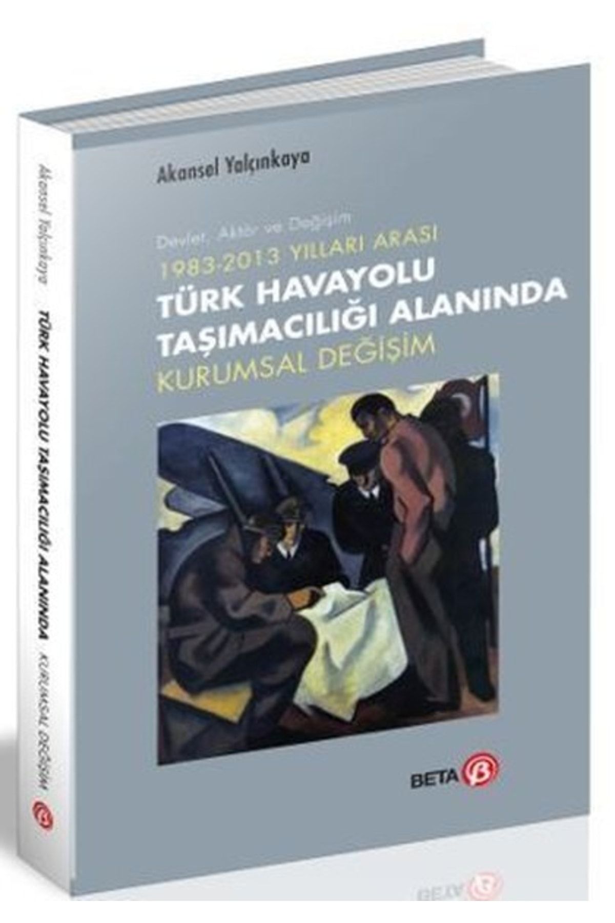 Beta Yayınları Türk Havayolu Taşımacılığı Alanında Kurumsal Değişim