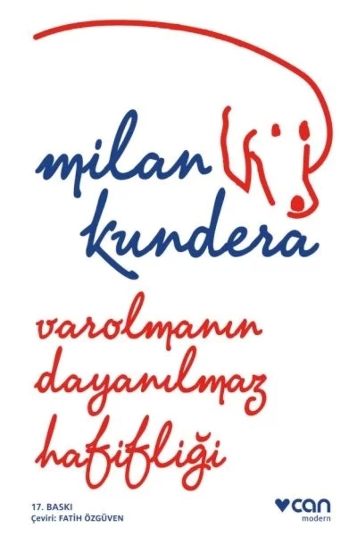 Can Sanat Yayınları Varolmanın Dayanılmaz Hafifliği  Milan Kundera