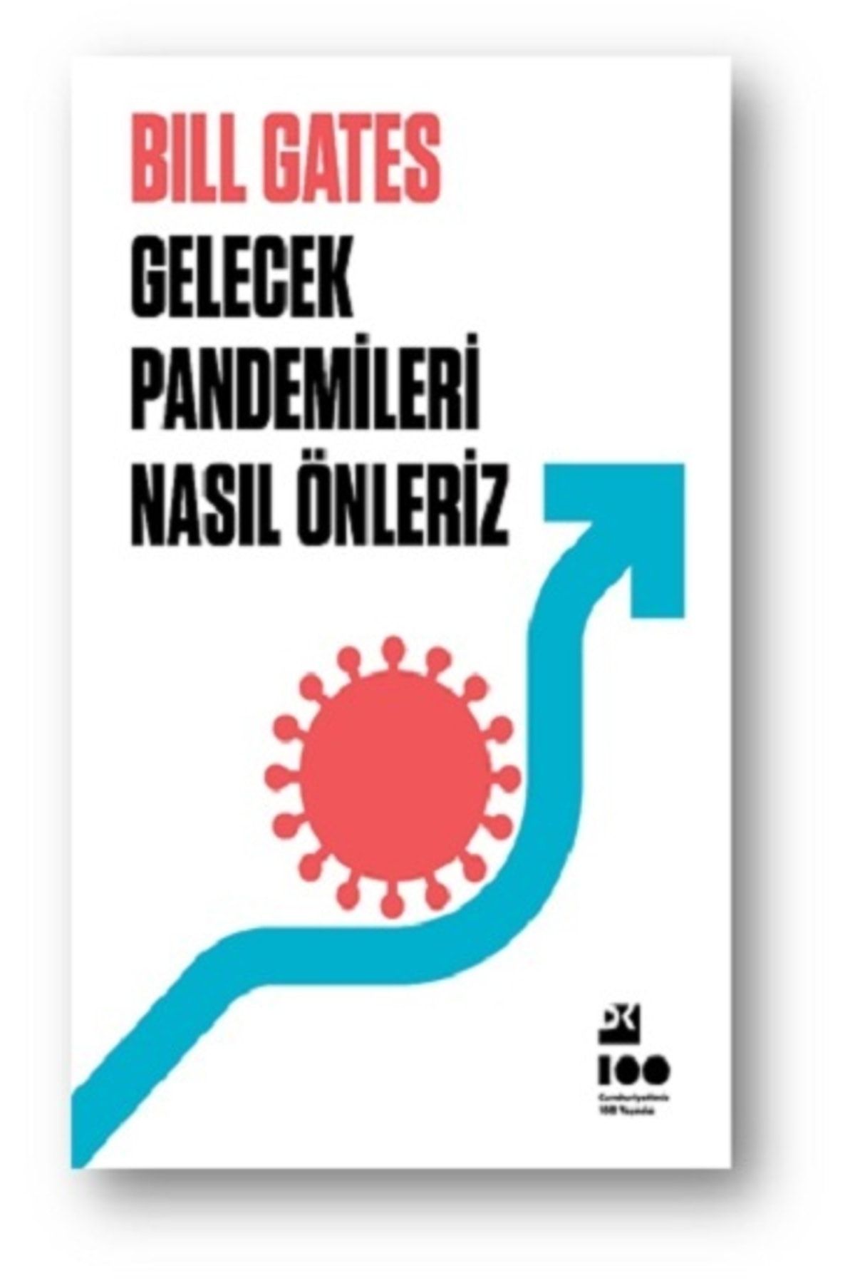 Doğan Kitap Gelecek Pandemileri Nasıl Önleriz / Bill Gates / / 9786256417069