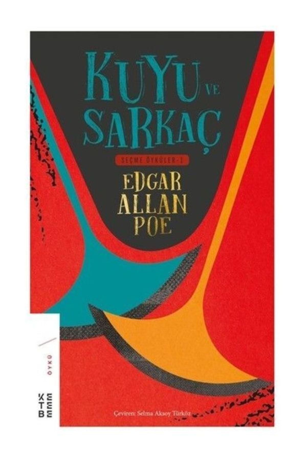 Ketebe Yayınları Kuyu Ve Sarkaç Edgar Allan Poe