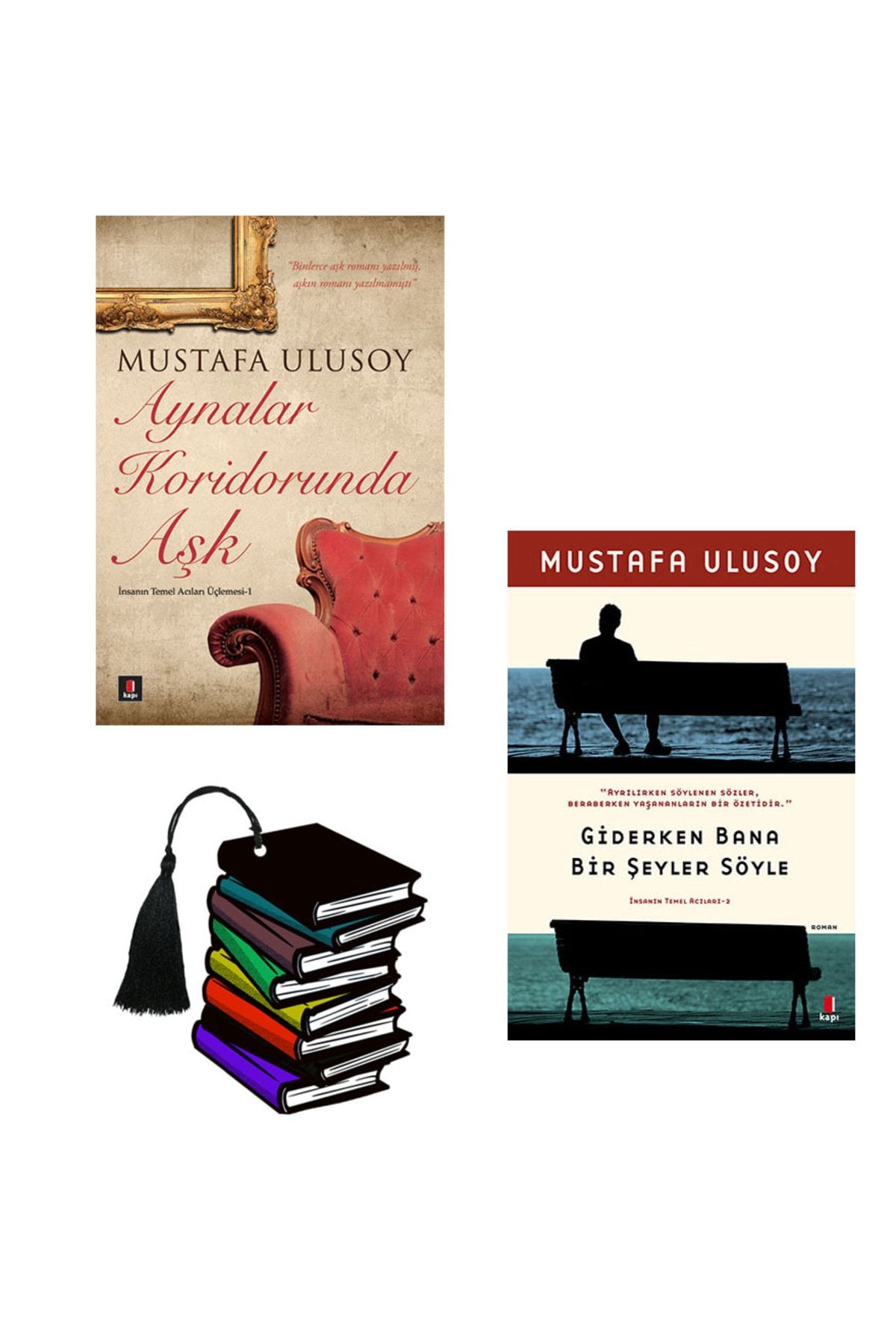 Kapı Yayınları Mustafa Ulusoy - Aynalar Koridorunda Aşk - Giderken Bana Bir Şeyler Söyle - Yırtılmaz Ayraç Hediye