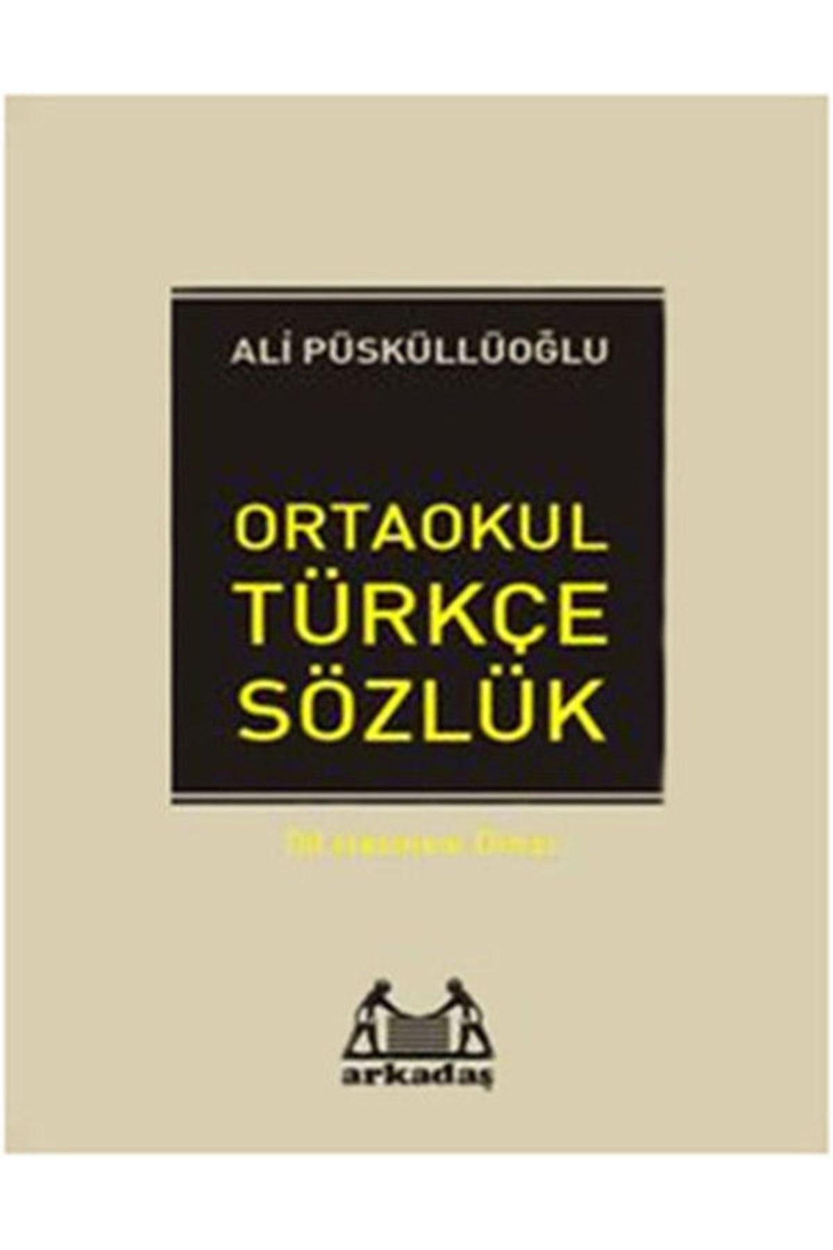 Arkadaş Yayıncılık Ortaokul Türkçe Sözlük Ali Püsküllüoğlu