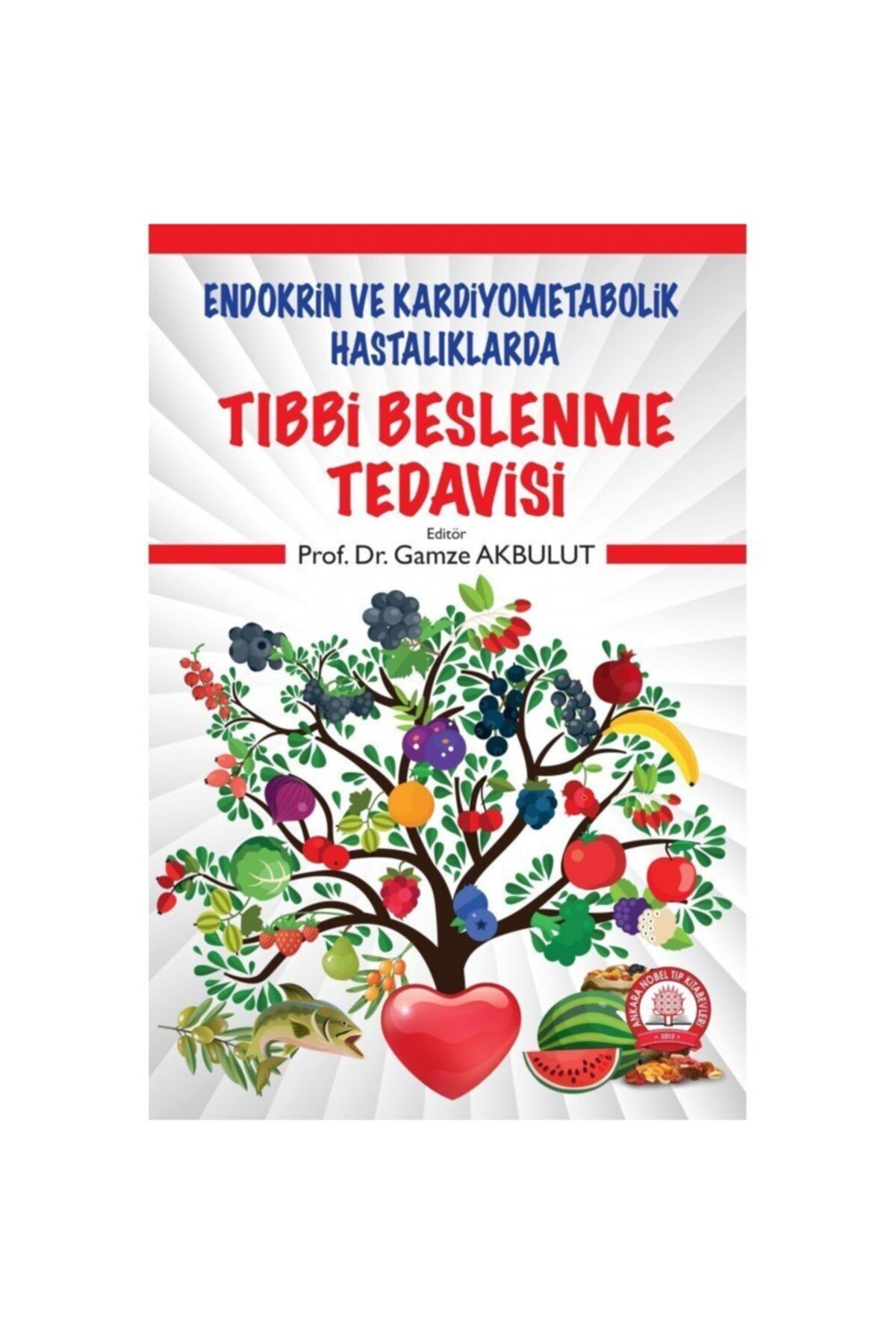 Ankara Nobel Tıp Kitapevleri Endokrin Ve Kardiyometabolik Hastalıklarda Tıbbi Beslenme Tedavisi
