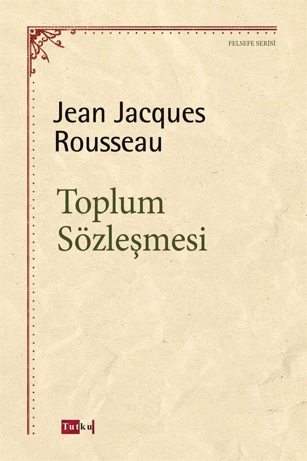 Tutku Yayınevi Toplum Sözleşmesi - Jean Jacques Rousseau, Felsefe, Psikoloji
