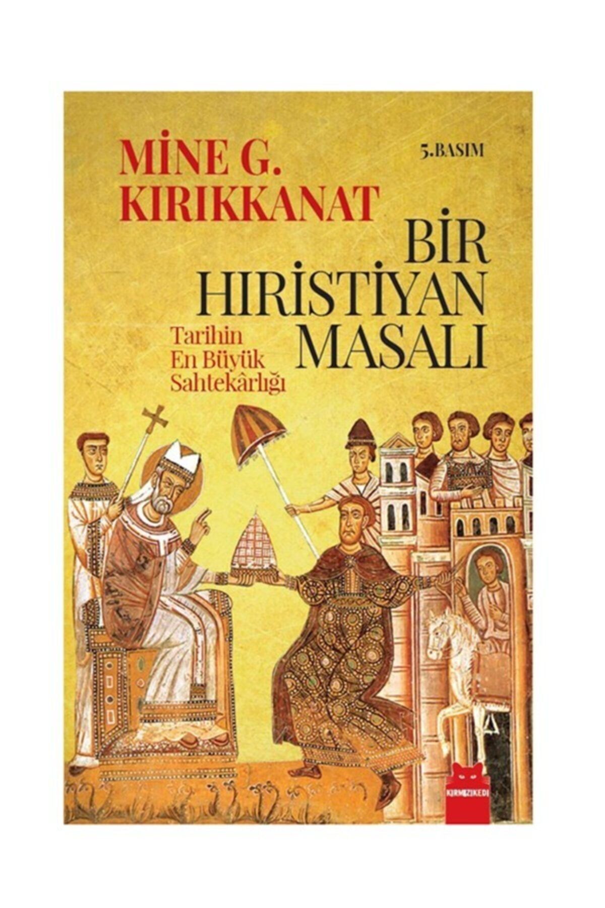 Kırmızı Kedi Yayınları Bir Hıristiyan Masalı Mine G. Kırıkkanat - Mine G. Kırıkkanat