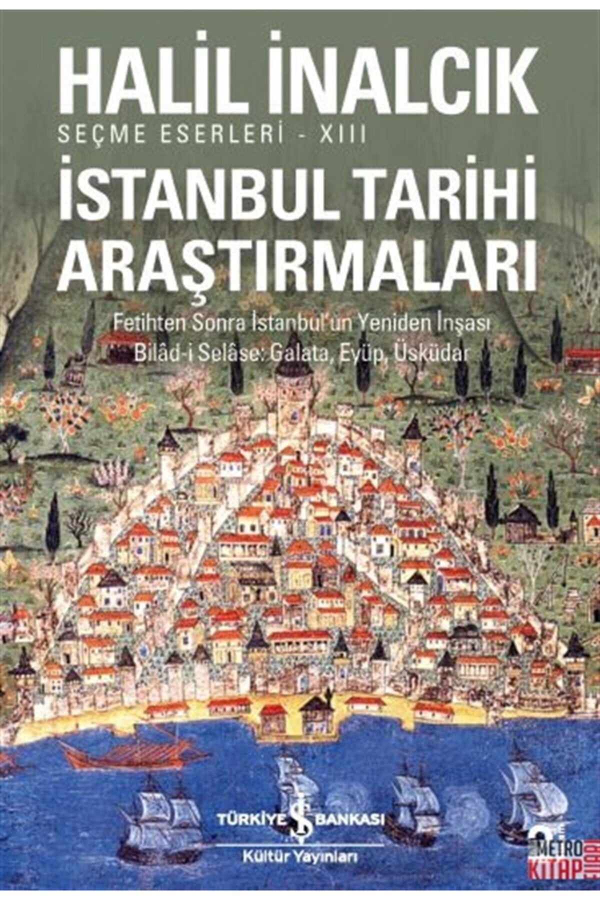 Türkiye İş Bankası Kültür Yayınları Istanbul Tarihi Araştırmaları