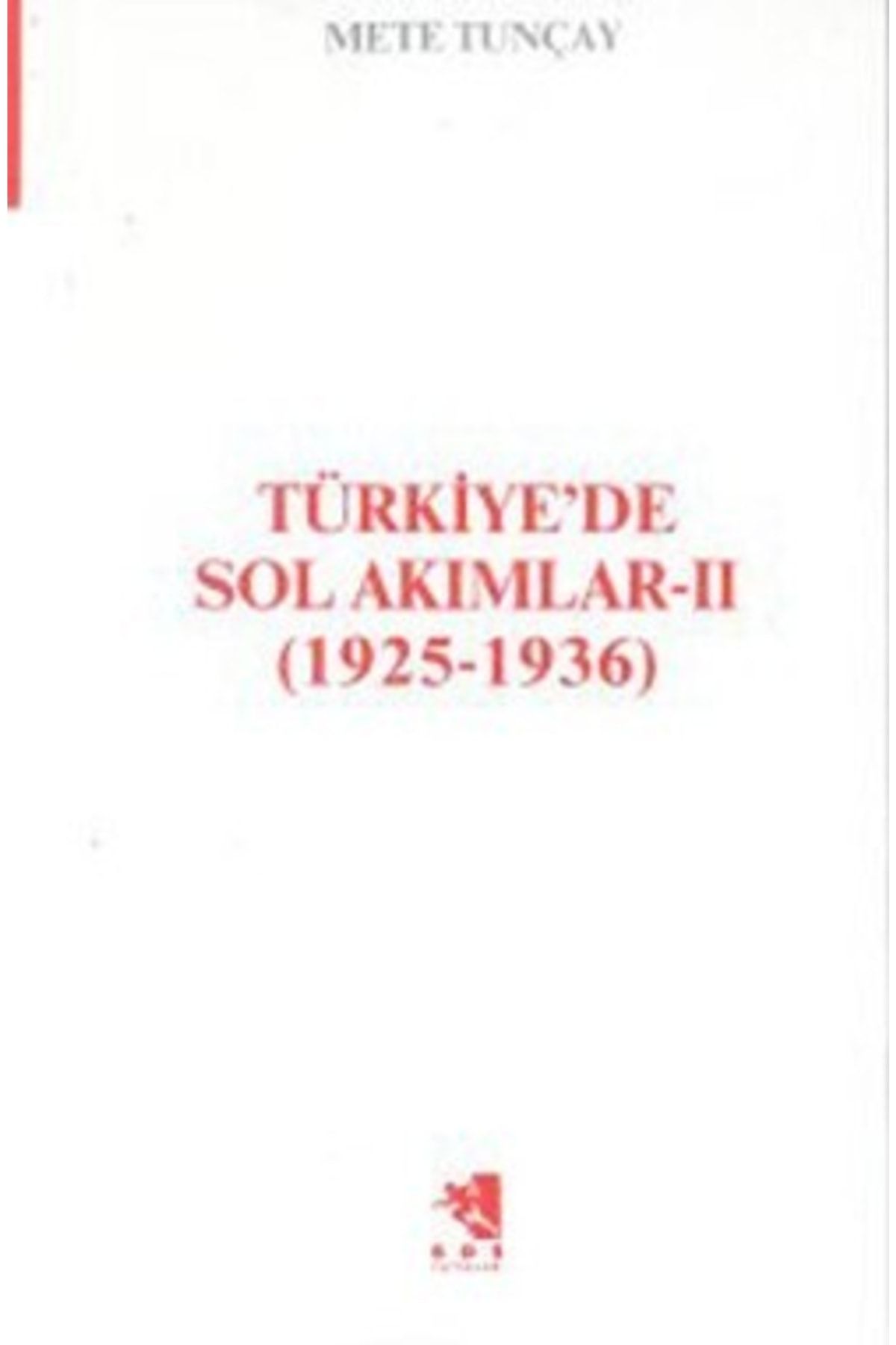 İletişim Yayınları Türkiye'de Sol Akımlar (1925-1936) Cilt 2