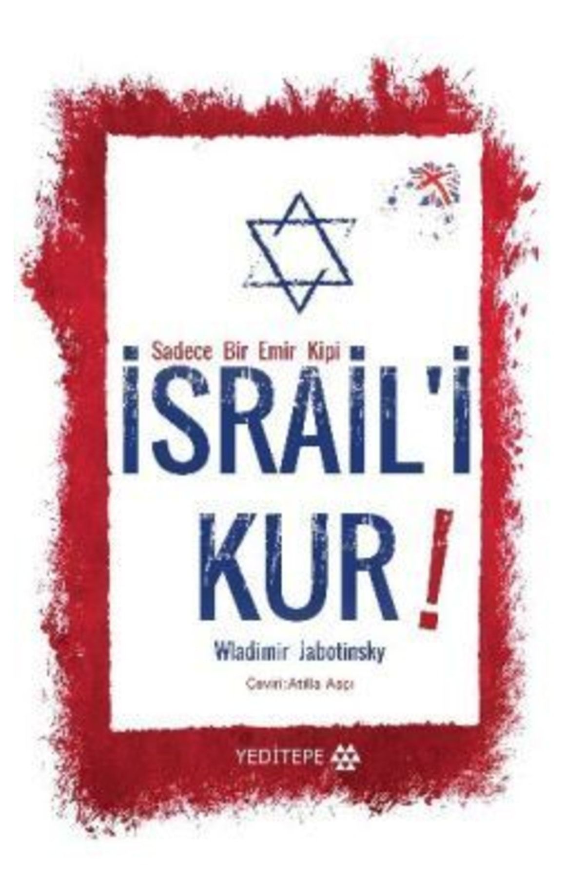 YAPRAK Yeditepe Yayınevi--israil'i Kur--wladimir Jabotinsky-- Ilay Kitap