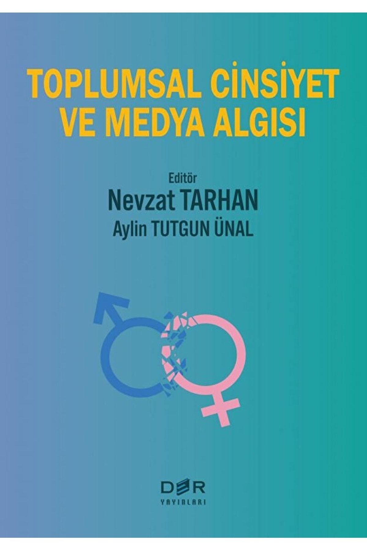 Der Yayınları Toplumsal Cinsiyet Ve Medya Algısı / Kolektif / / 9789753537186