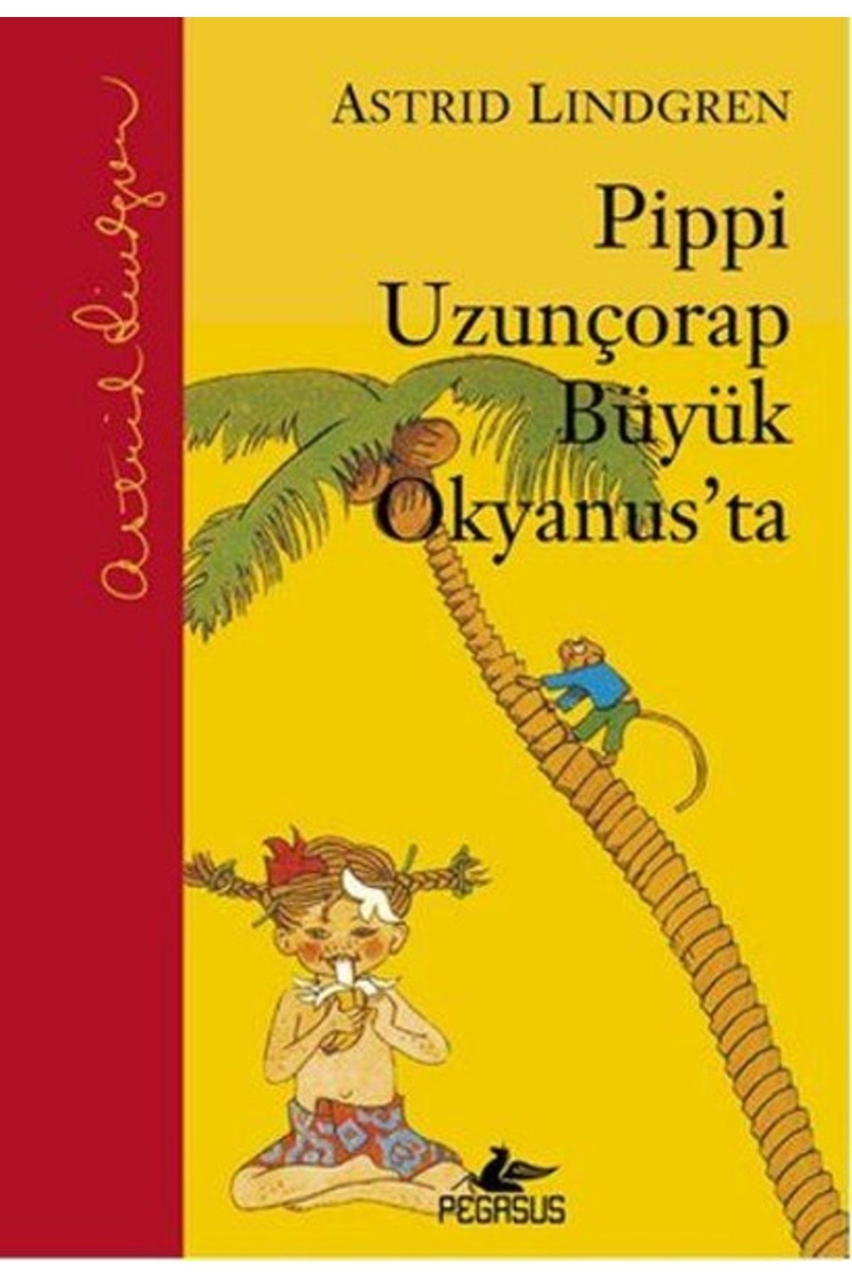 Pegasus Yayınları Pippi Uzunçorap Büyük Okyanus'ta (ciltli) - Astrid Lindgren