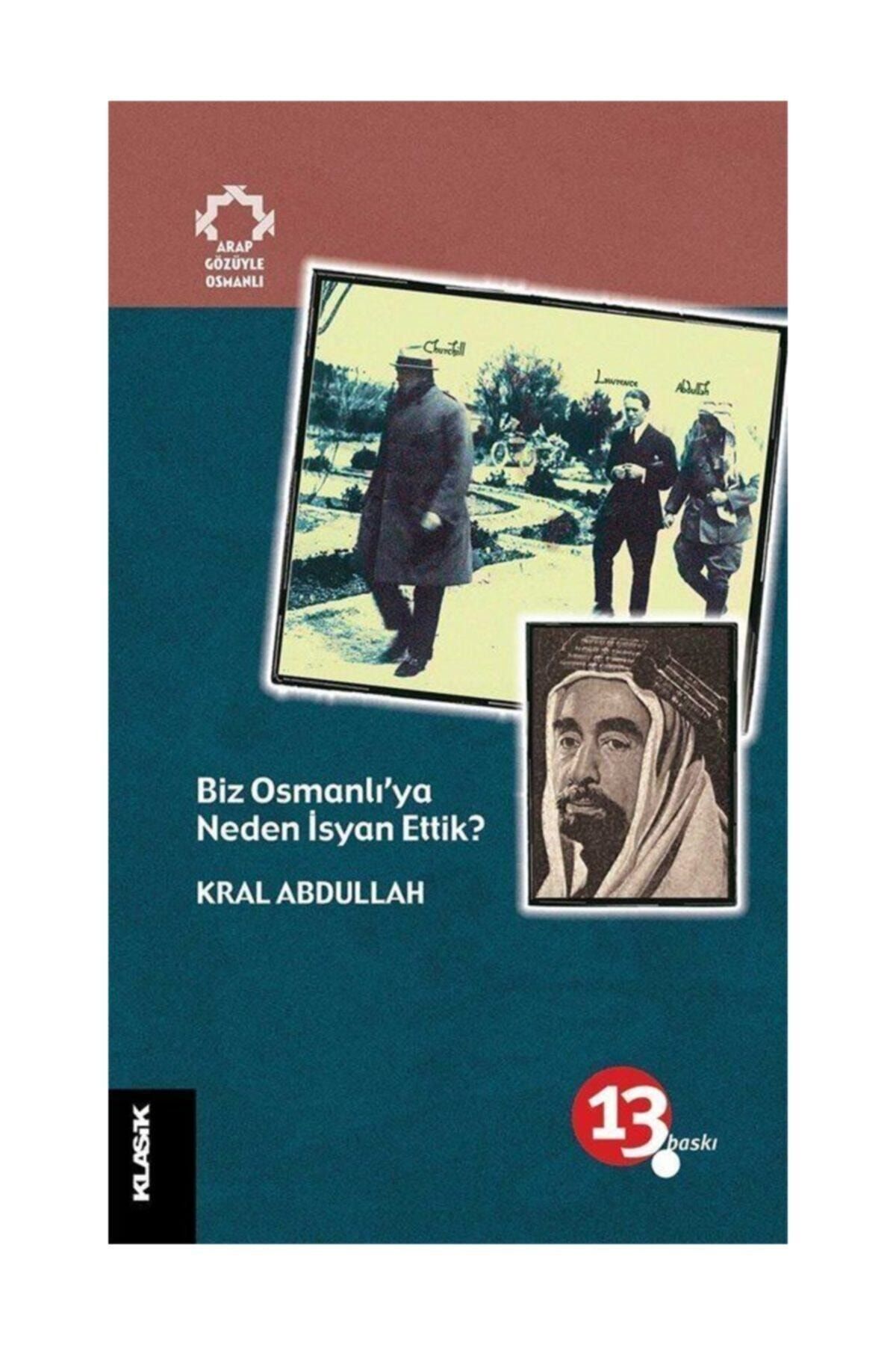 Klasik Yayınları Biz Osmanlı’ya Neden İsyan Ettik?