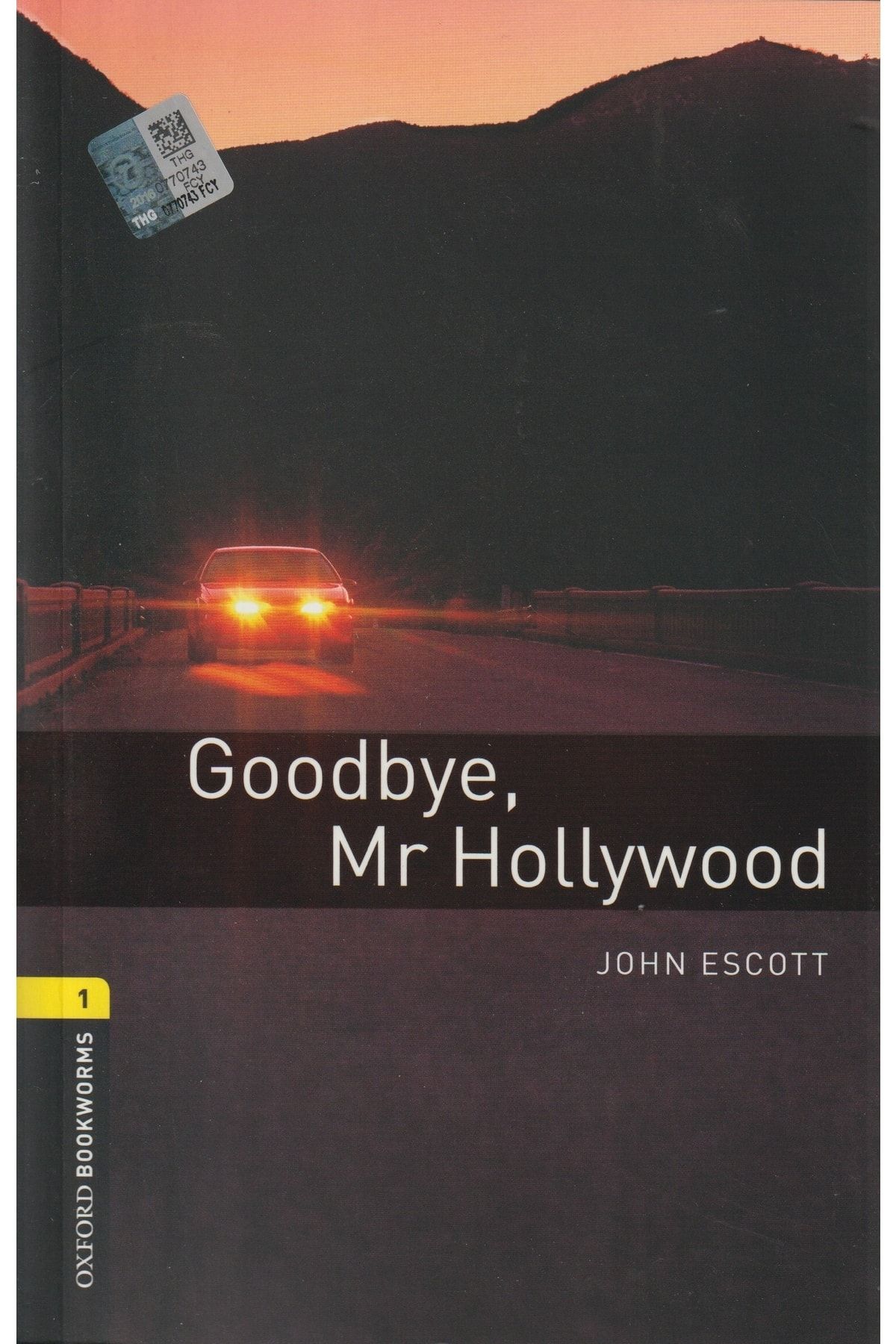 OXFORD UNIVERSITY PRESS Bookworms Library 1: Goodbye, Mr Hollywood With Cd