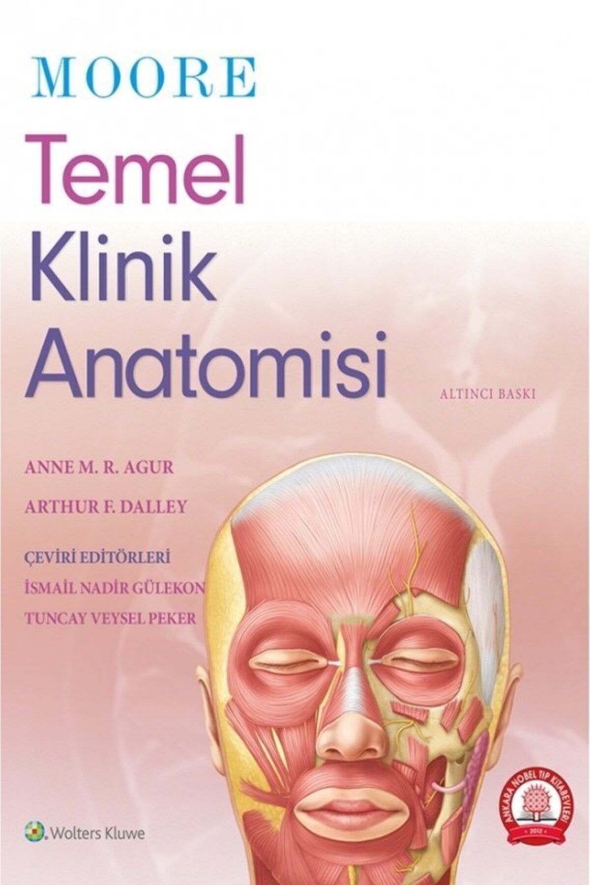 Genel Markalar Moore Temel Klinik Anatomisi / Kolektif / Anadolu Nobel Tıp Kitabevleri / 9786257146081