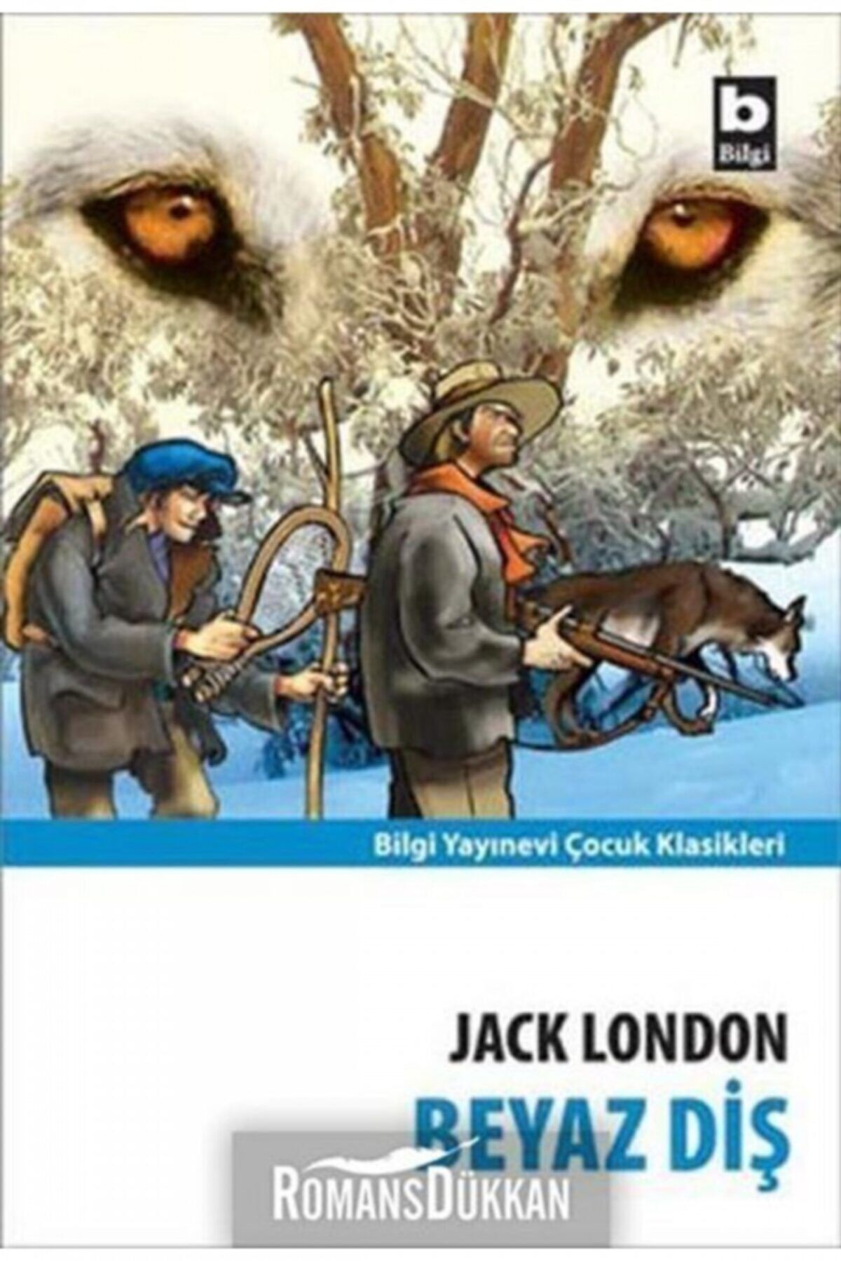 Bilgi Yayınları Beyaz Diş Jack London, - Jack London
