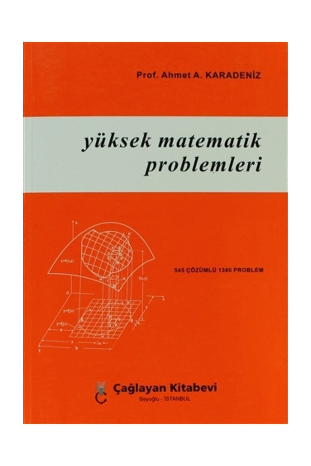 Çağlayan Kitabevi Yüksek Matematik Problemleri - Ahmet A. Karadeniz