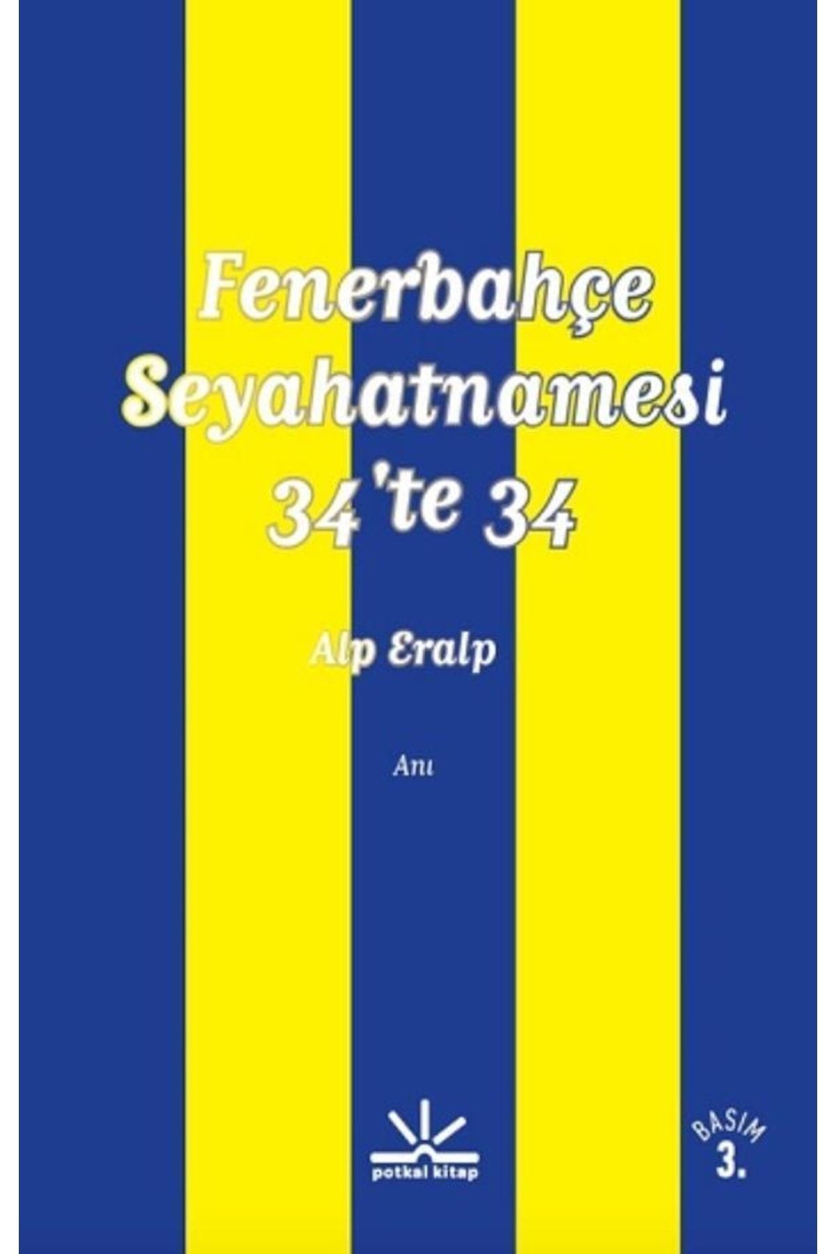 Delta Yayınları Fenerbahçe Seyahatnamesi 34'te 34 (potkal Kitaplar)