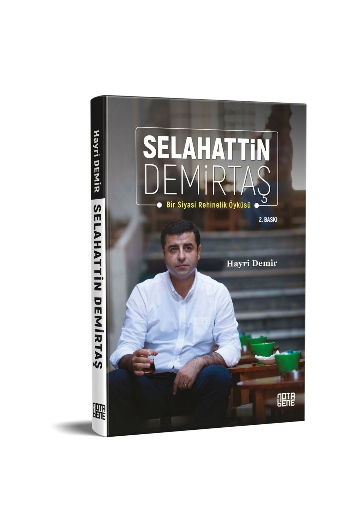 Nota Bene Yayınları Selahattin Demirtaş Bir Siyasi Rehinelik Öyküsü - Hayri Demir