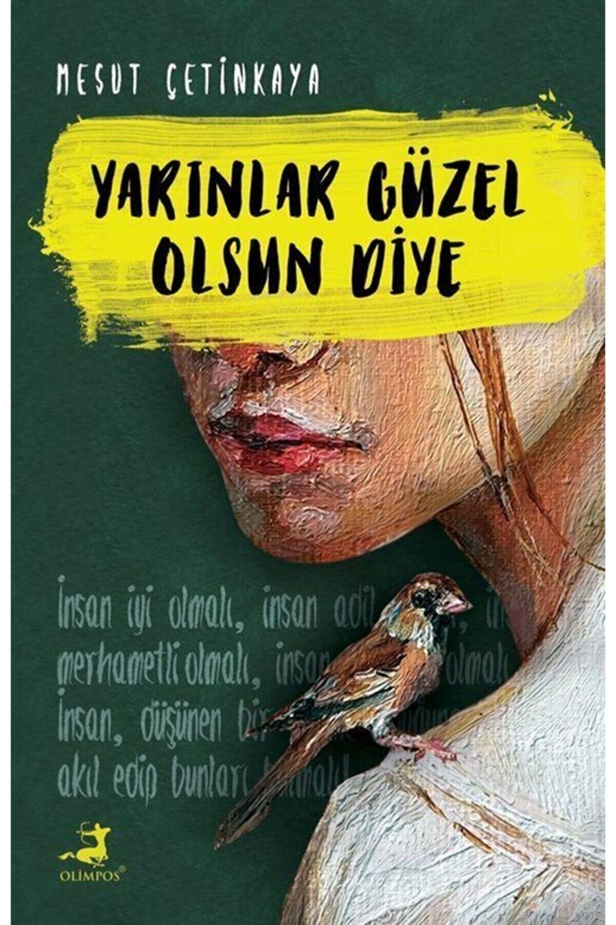 Olimpos Yayınları Yarınlar Güzel Olsun Diye Mesut Çetinkaya