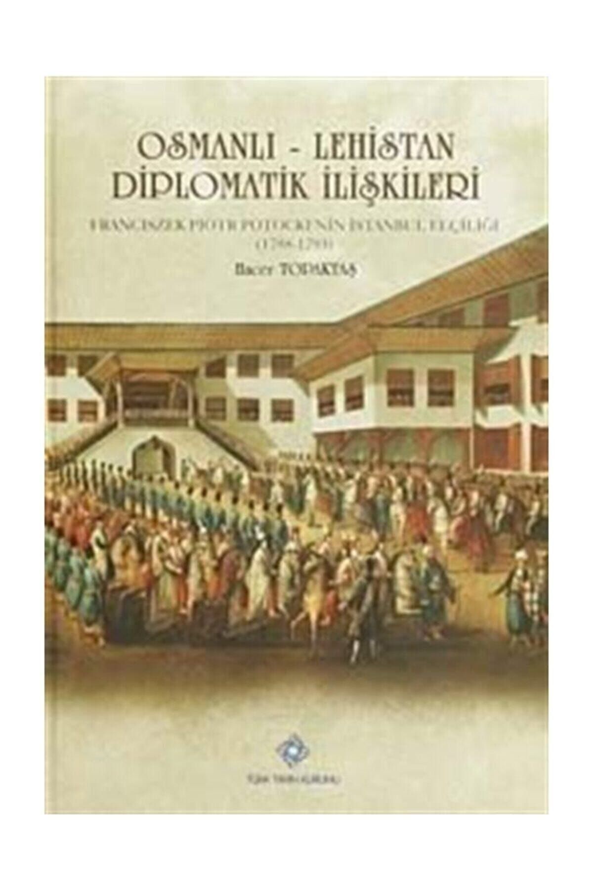 Türk Tarih Kurumu Yayınları Osmanlı-lehistan Diplomatik Ilişkileri