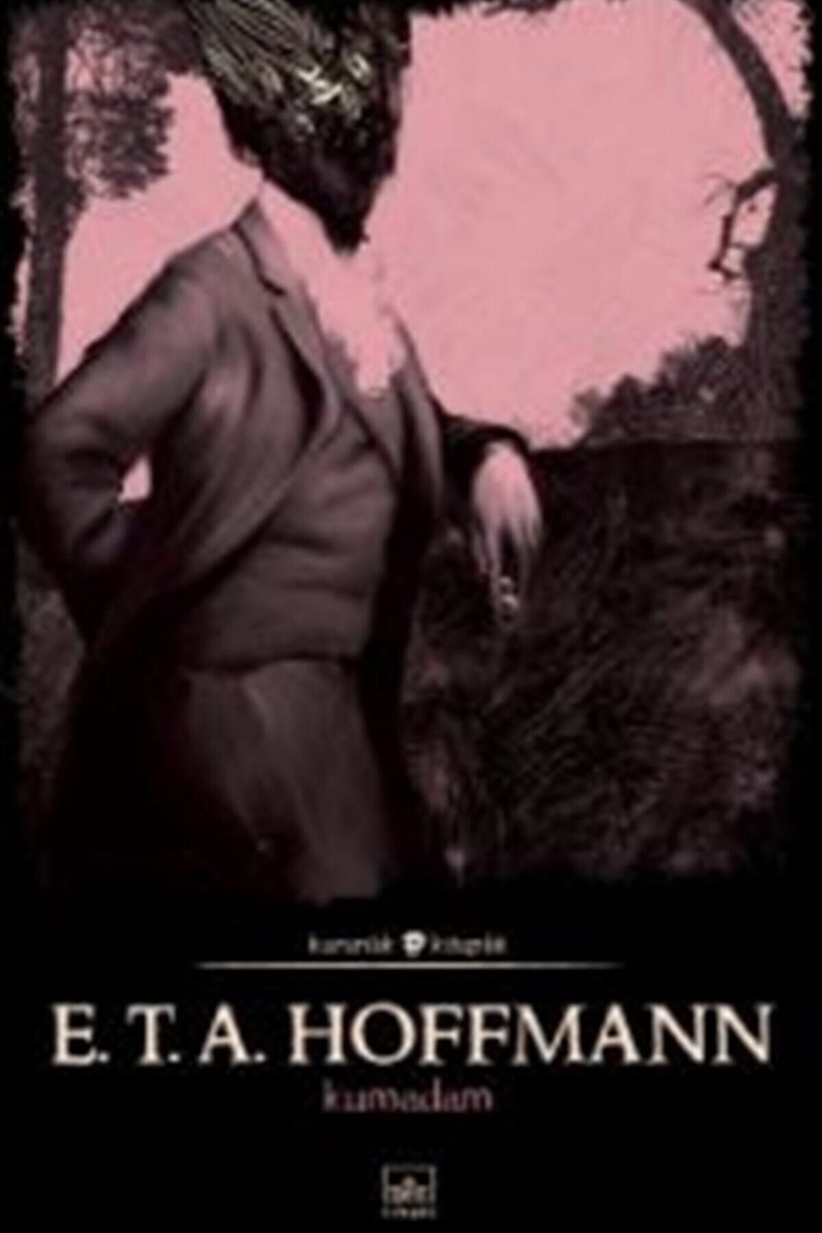 İthaki Yayınları Kumadam, E.t.a. Hoffmann, Inları, Kumadam Kitabı, 80 Sayfa