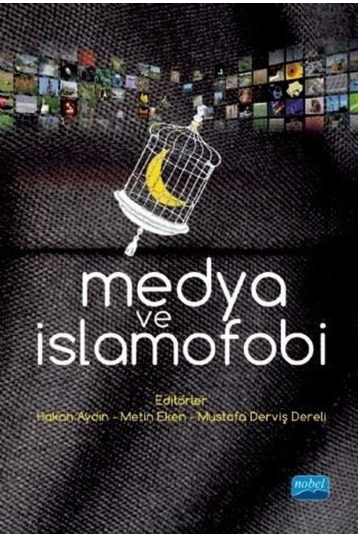 Nobel Akademik Yayıncılık Medya Ve Islamfobi