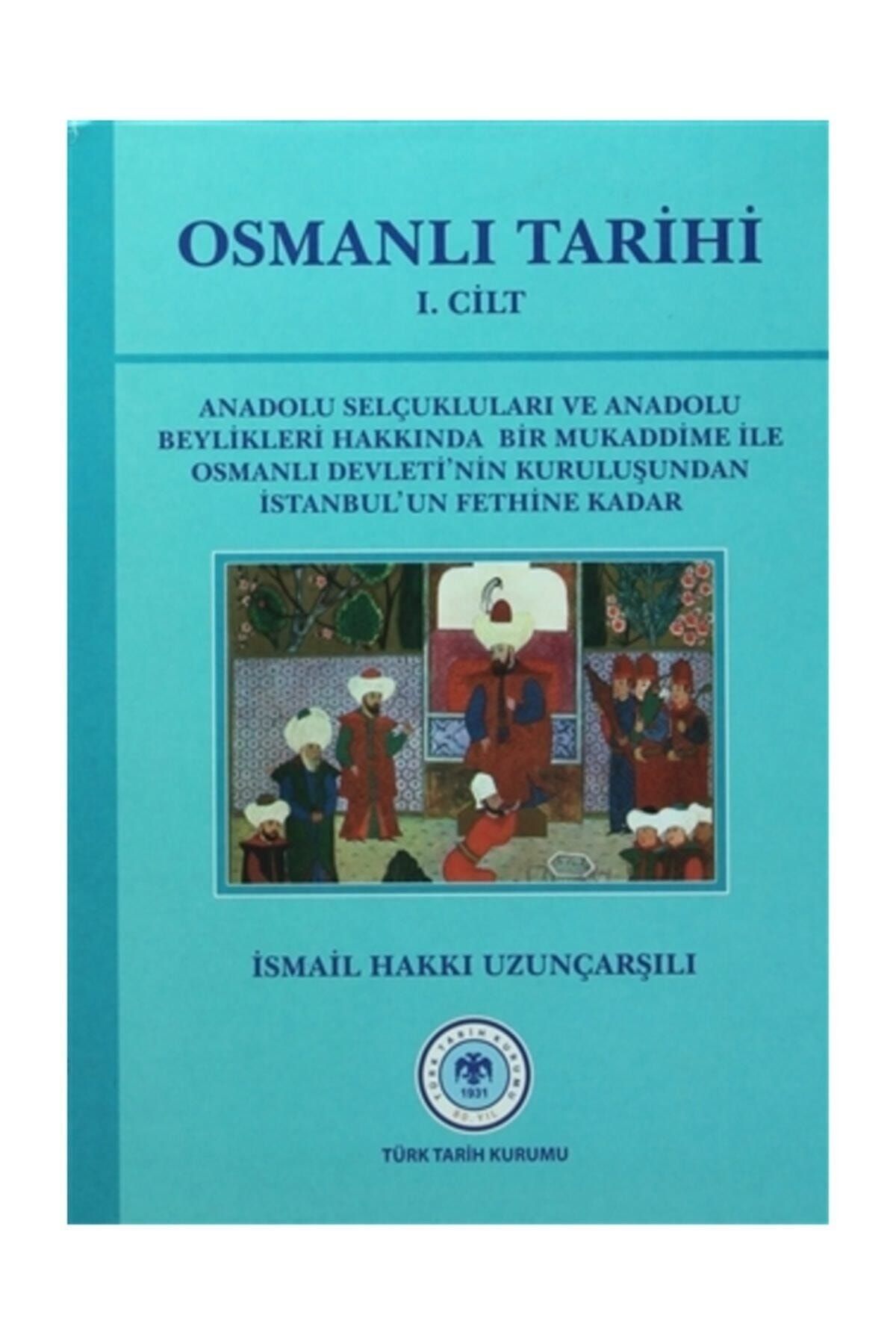 Türk Tarih Kurumu Yayınları Osmanlı Tarihi - 1. Cilt