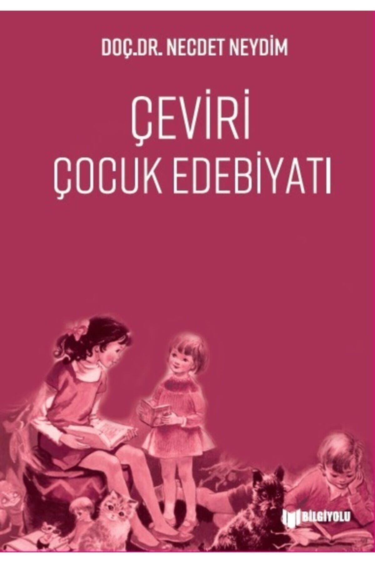Bilgiyolu Yayıncılık Çeviri Çocuk Edebiyatı