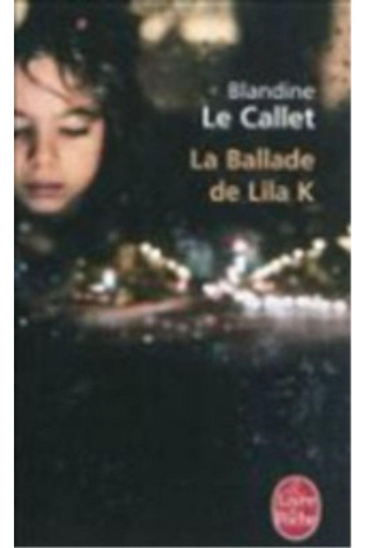 Le Livre de Poche La Ballade De Lila K