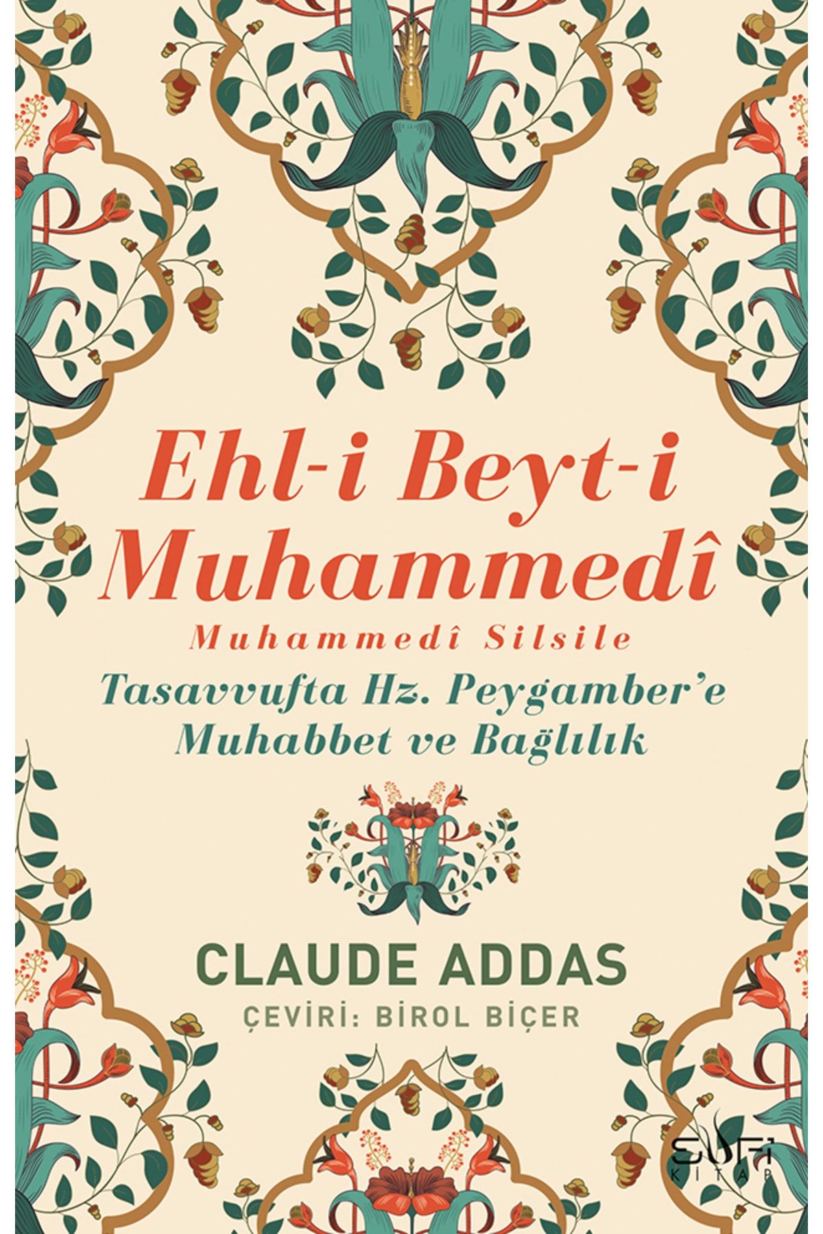Timaş Yayınları Ehl-i Beyt-i Muhammedi - Muhammedi Silsile Sufi Kitap , Claude Addas