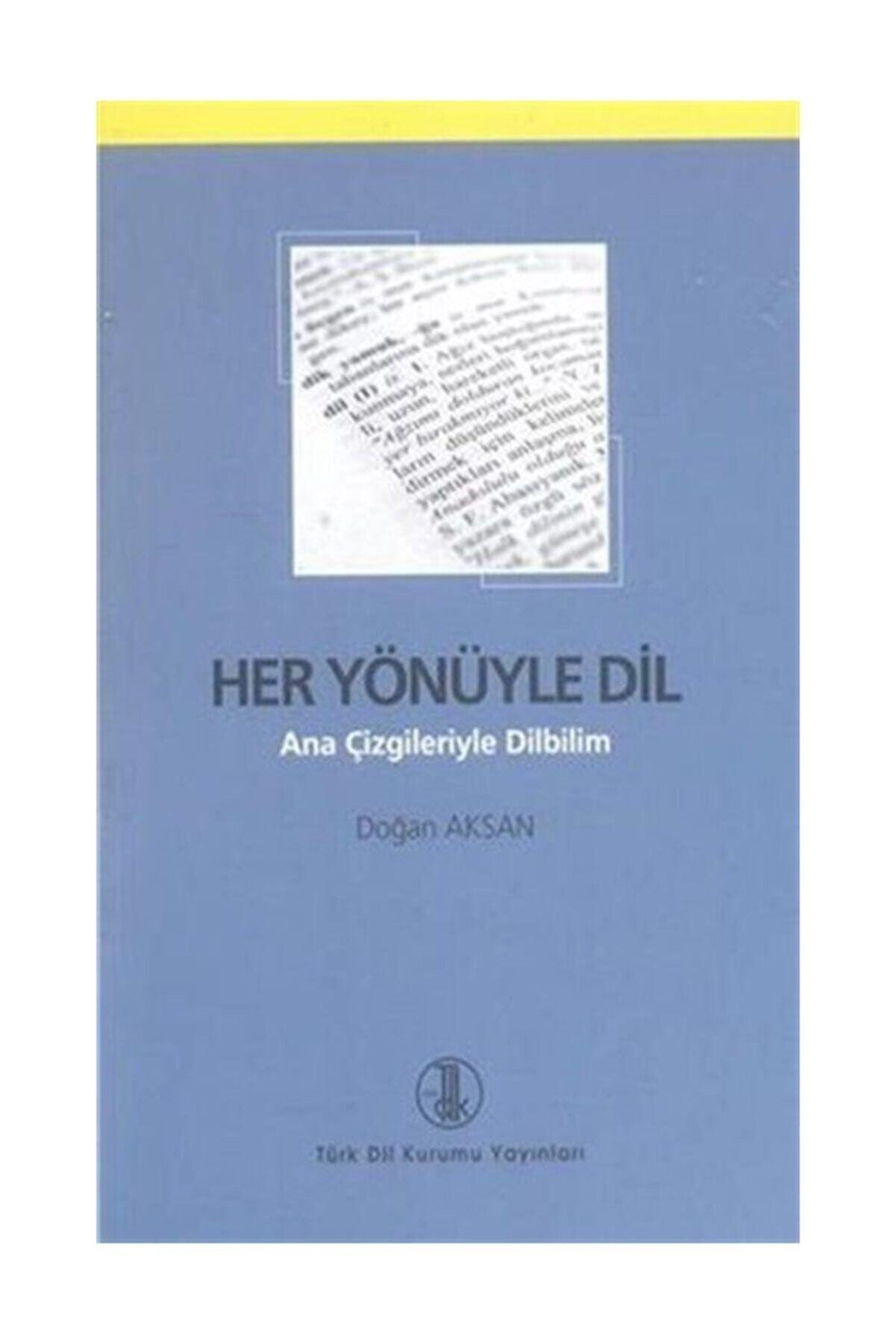 Türk Dil Kurumu Yayınları Her Yönüyle Dil  Doğan Aksan