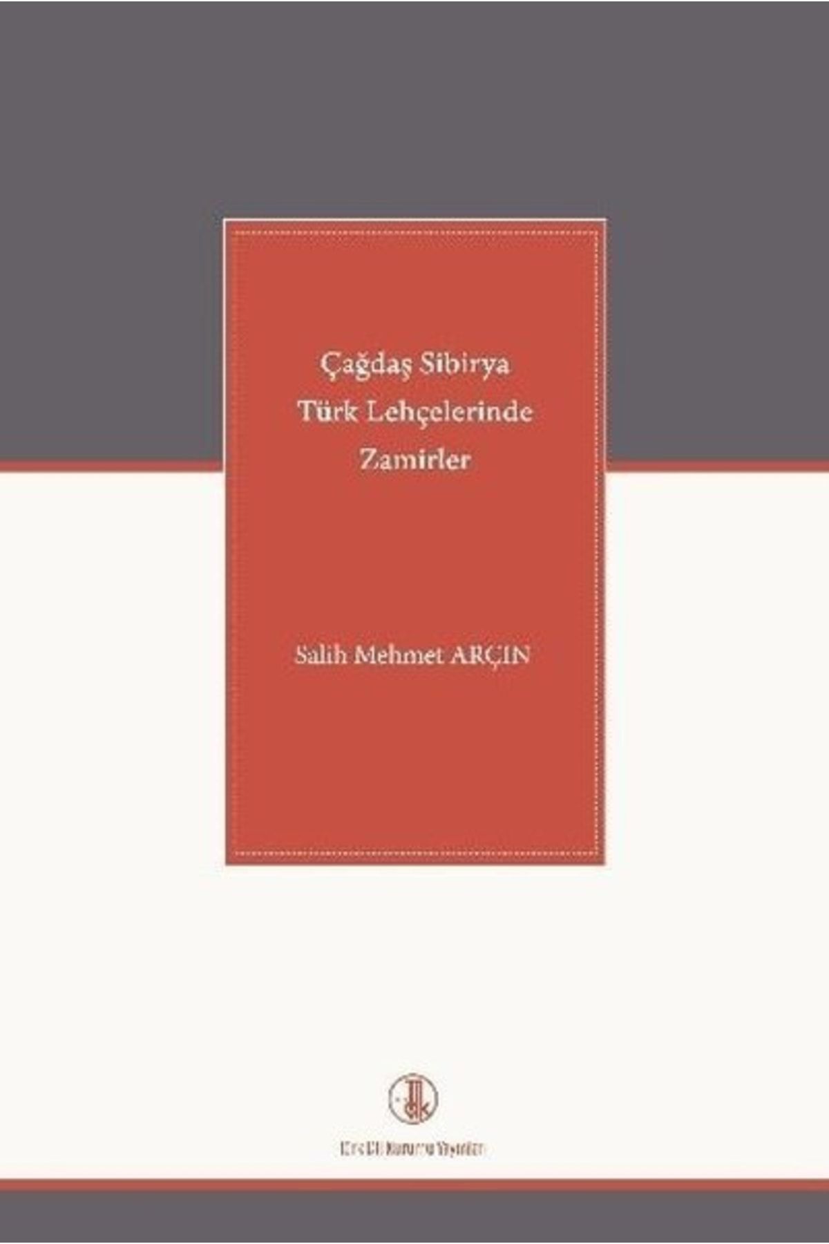 Türk Dil Kurumu Yayınları Çağdaş Sibirya Türk Lehçelerinde Zamirler