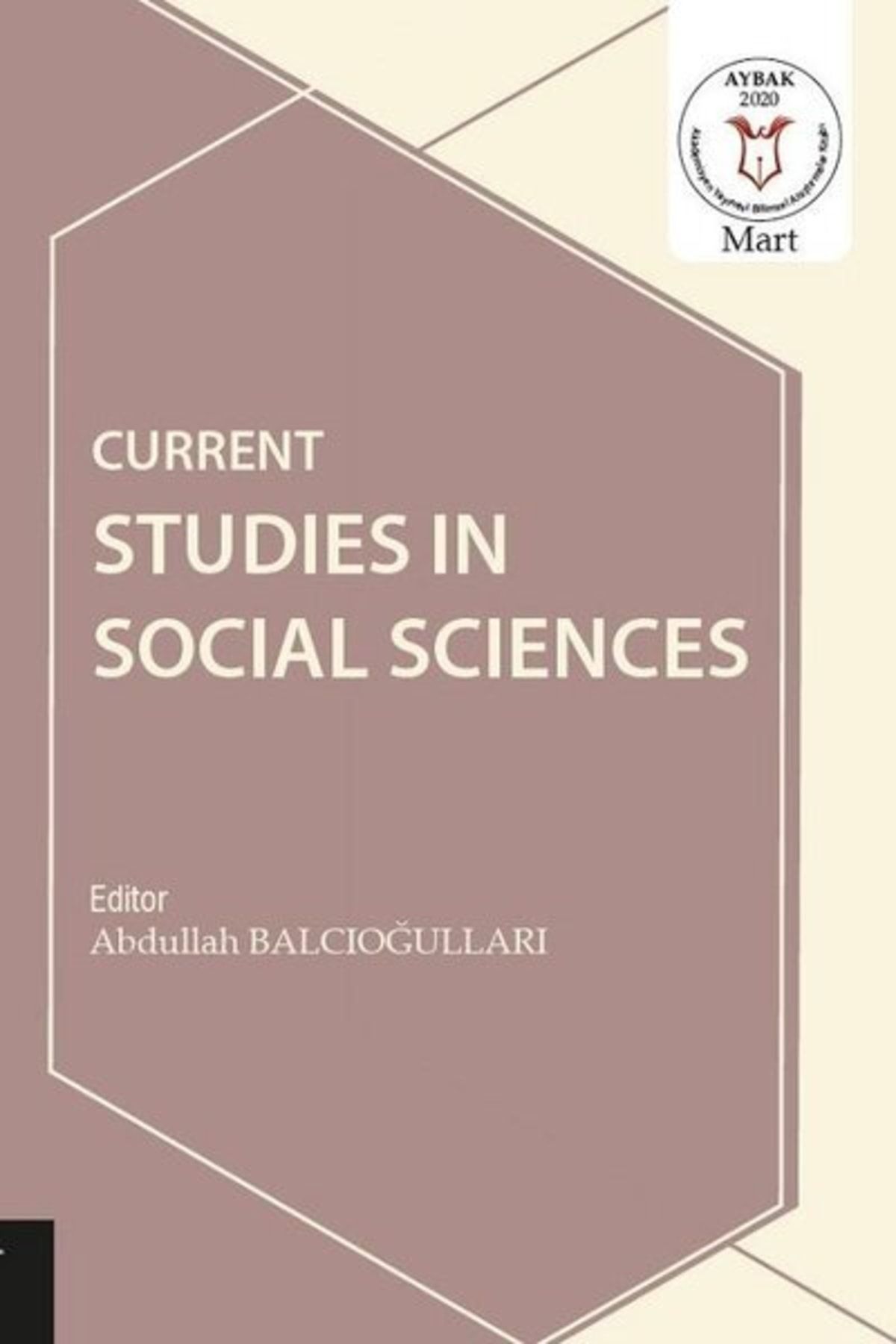 Akademisyen Kitabevi Current Studies In Social Sciences 1 / Abdullah Balcıoğulları / / 9786052588925