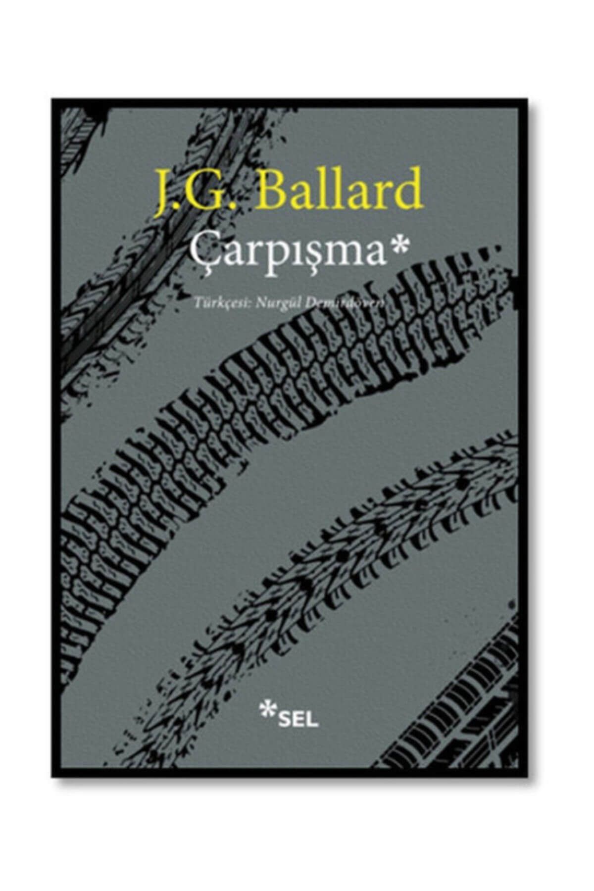 Sel Yayıncılık Çarpışma - J. G. Ballard