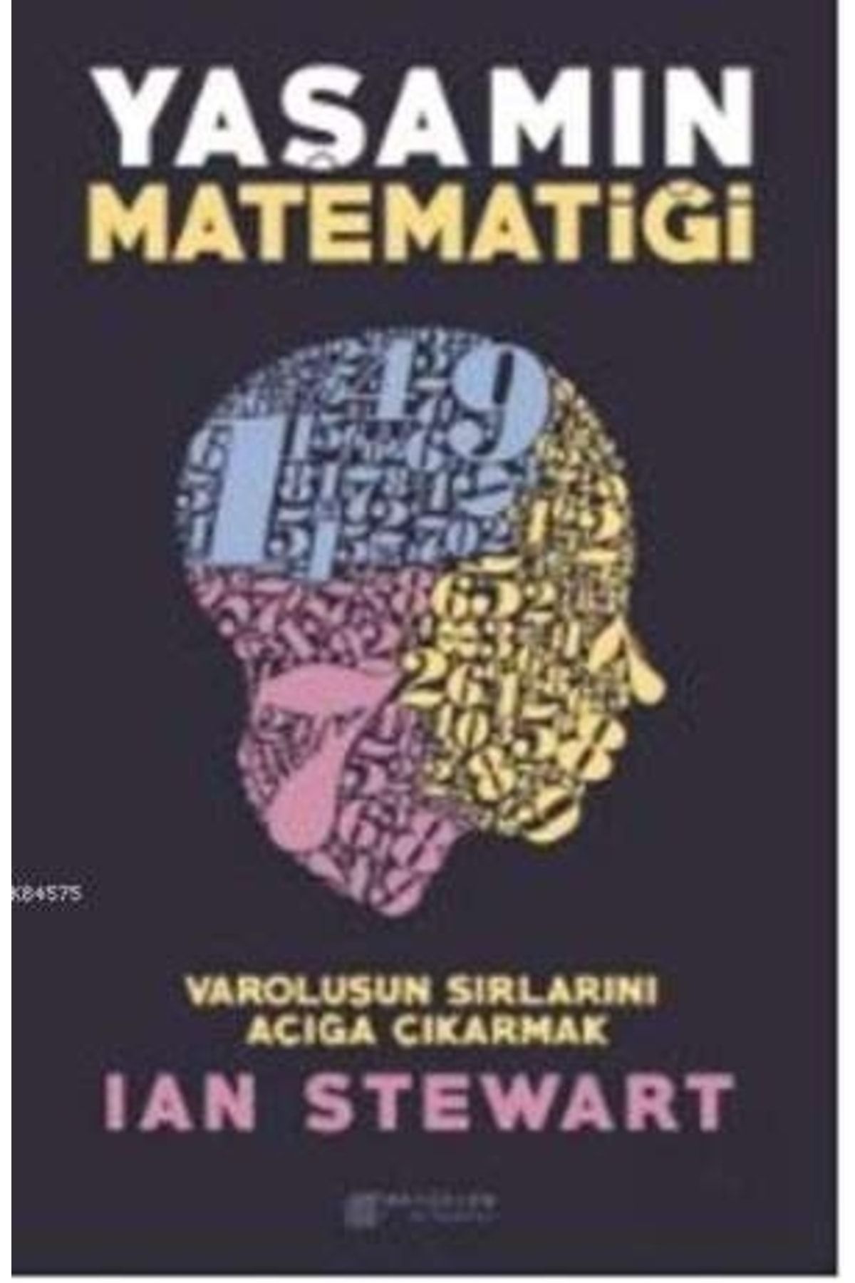 Akıl Çelen Kitaplar Yaşamın Matematiği kitabı - Ian Stewart - Akıl Çelen Kitaplar