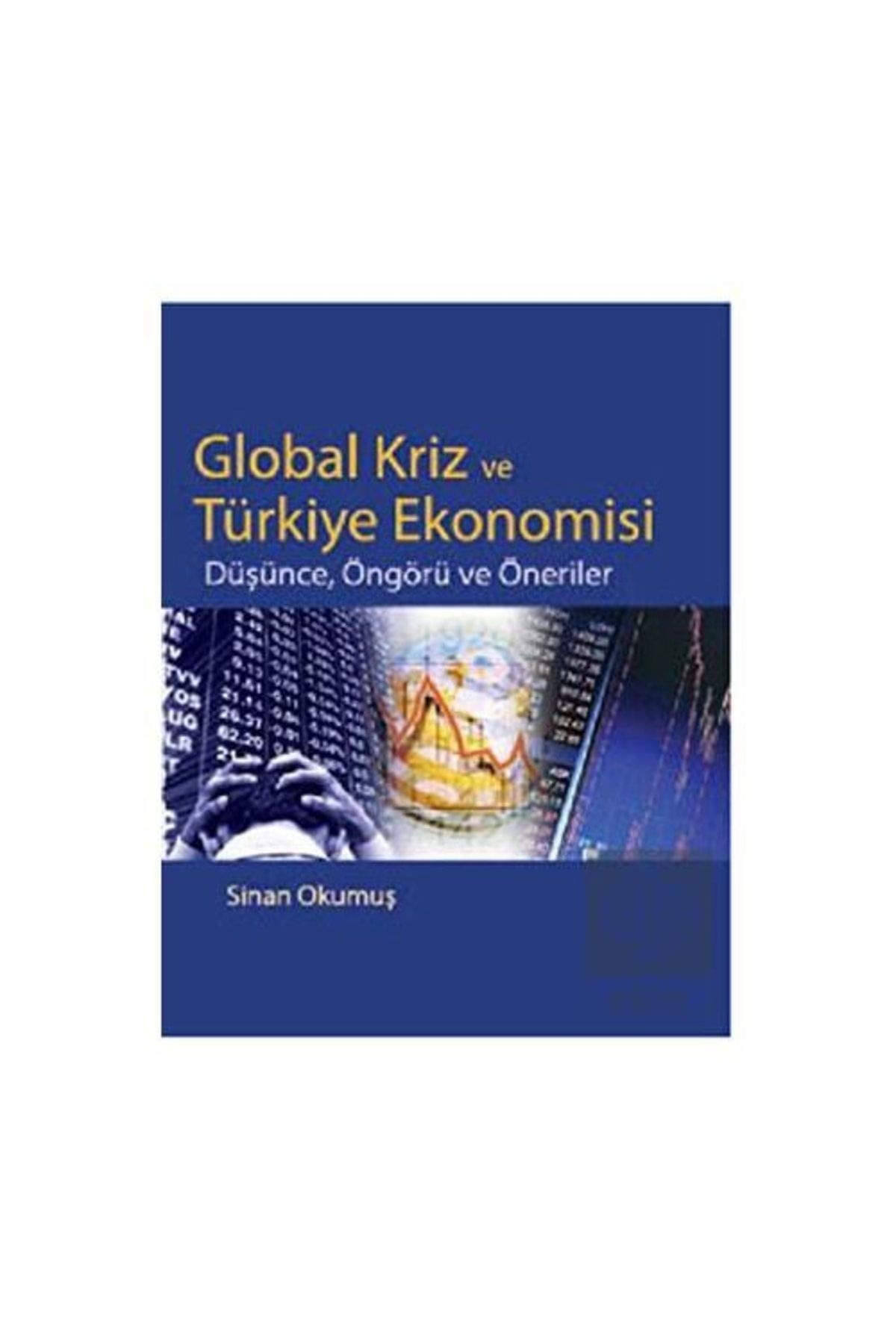 Siyasal Kitabevi Global Kriz Ve Türkiye Ekonomisi /
