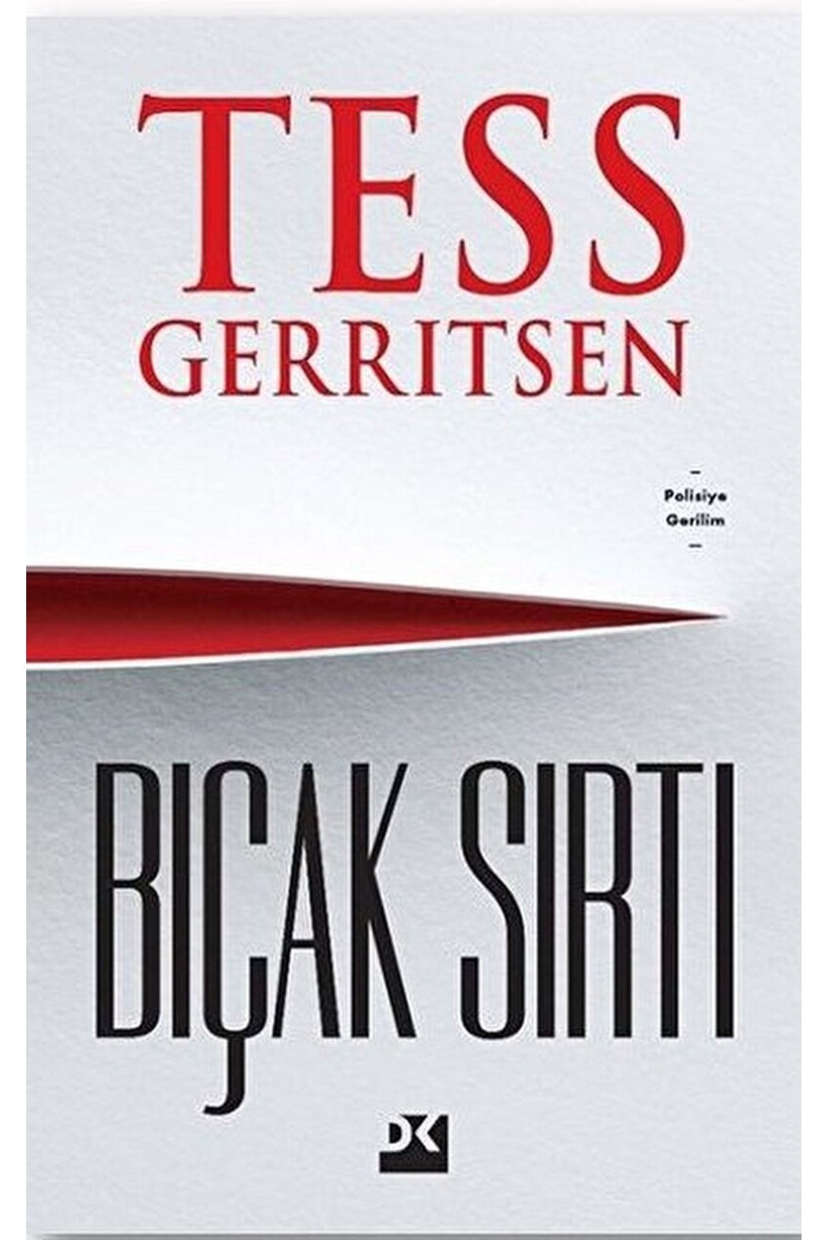 Doğan Kitap Bıçak Sırtı / Tess Gerritsen / / 9786050974225