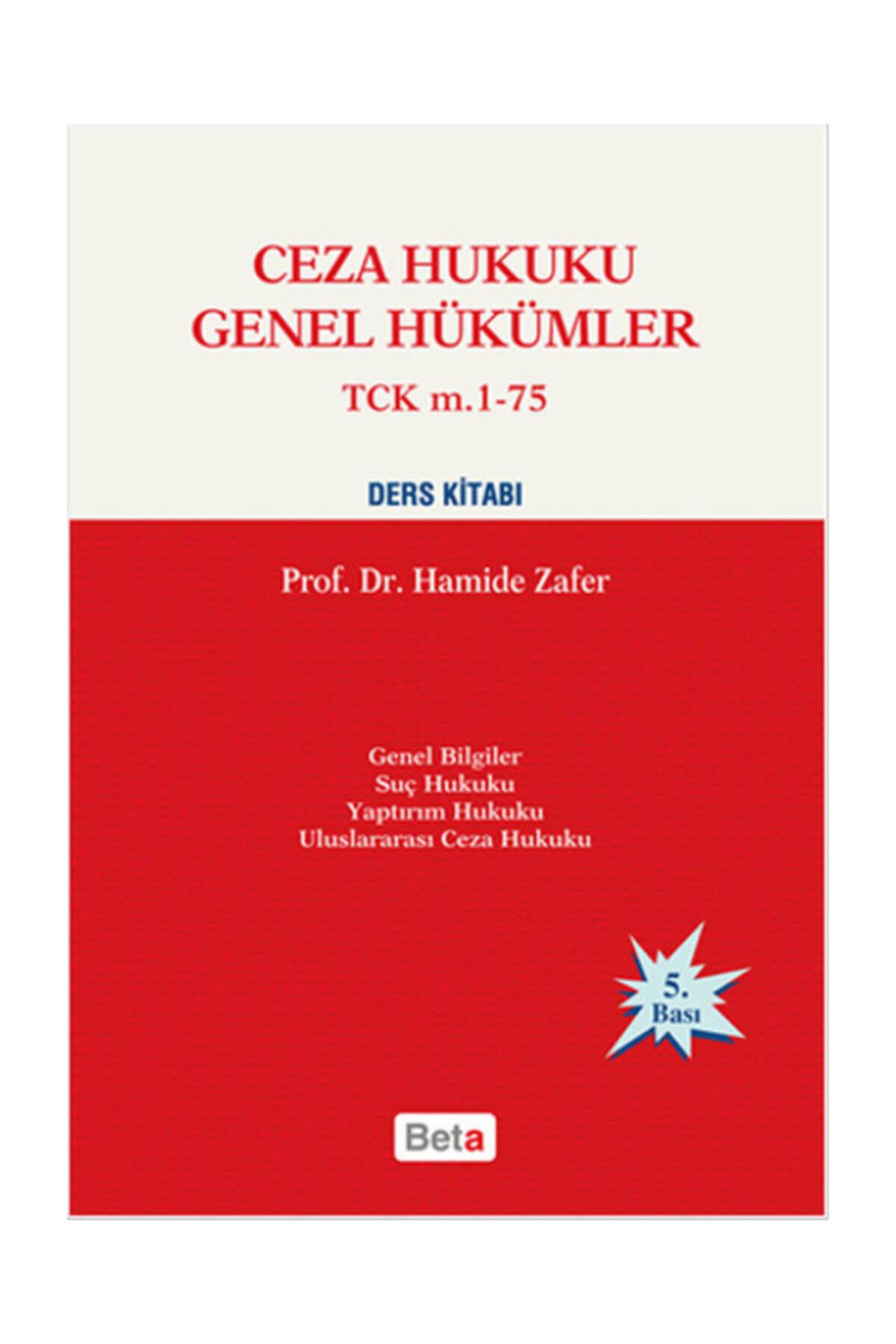 Beta Yayınları Ceza Hukuku Genel Hükümler Tck M. 1-75 Ders Kitabı