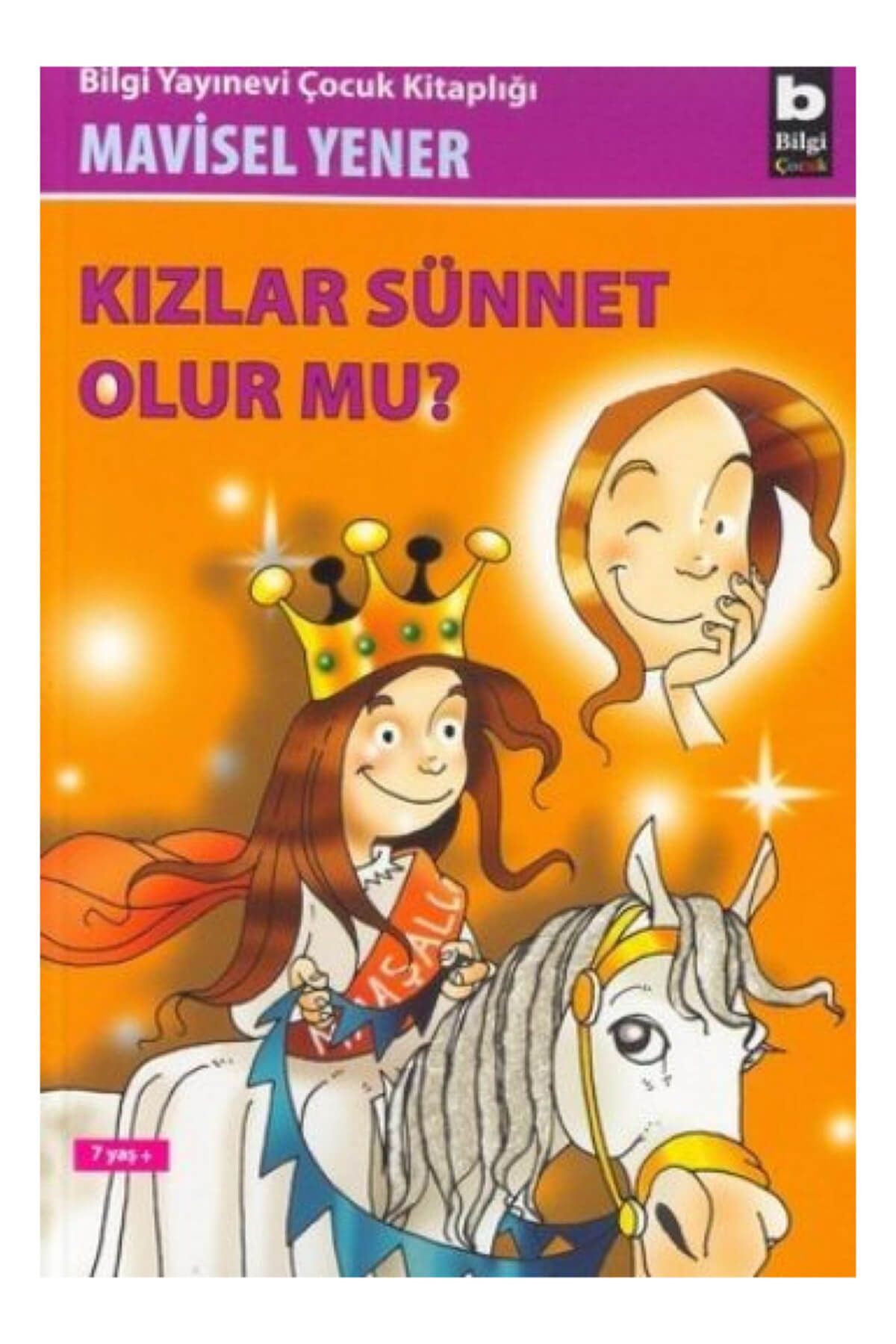 Bilgi Yayınları Kızlar Sünnet Olur Mu? - Bilgi Yayınevi Çocuk - Mavisel Yener