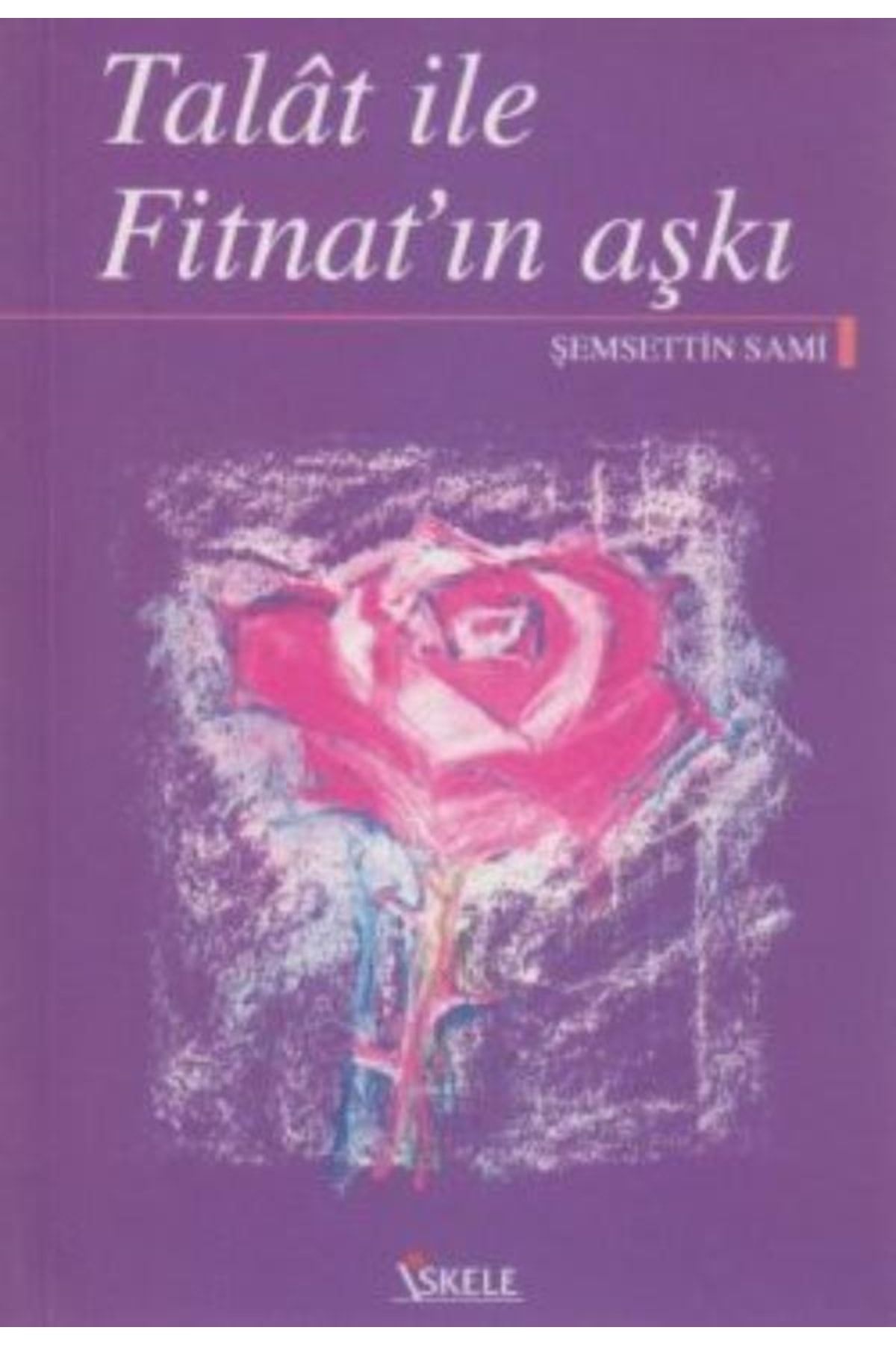 İskele Yayıncılık Talat ile Fitnat’ın Aşkı