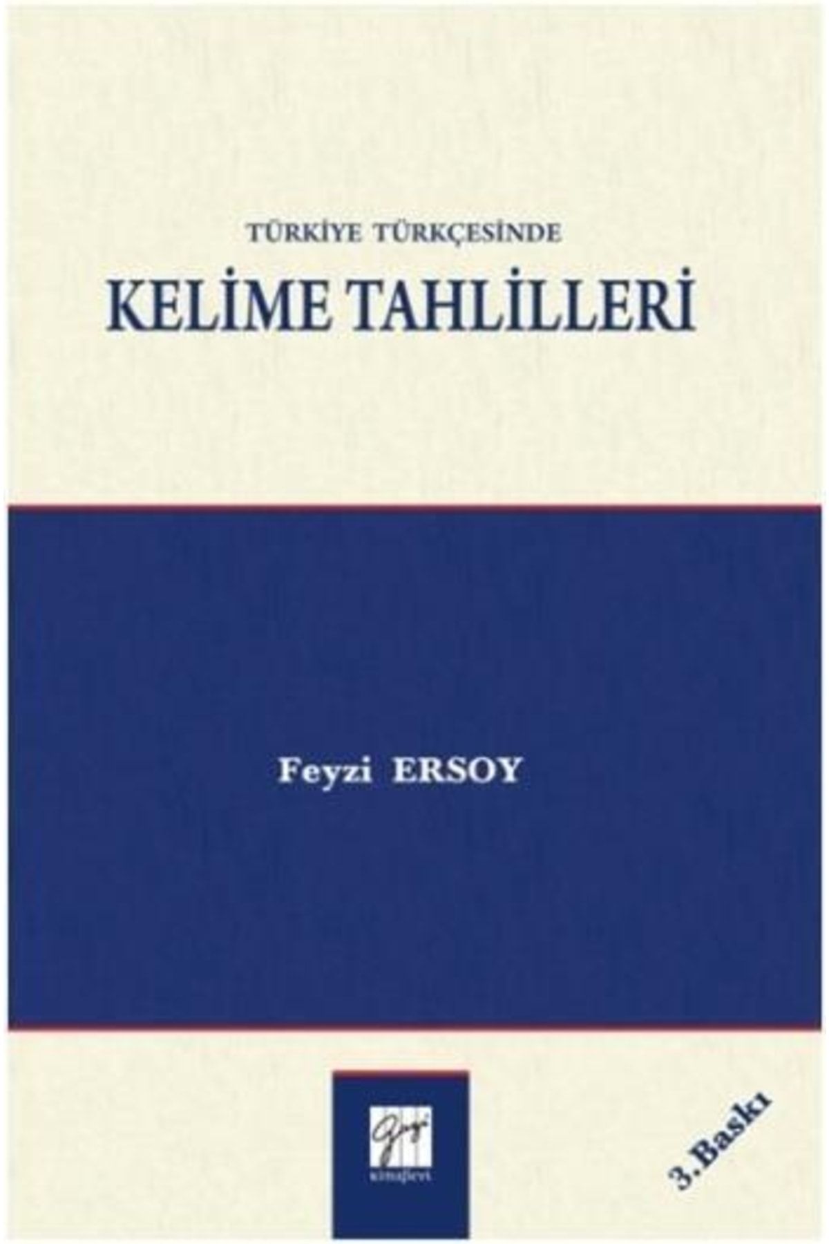 Gazi Kitabevi Türkiye Türkçesinde Kelime Tahlilleri
