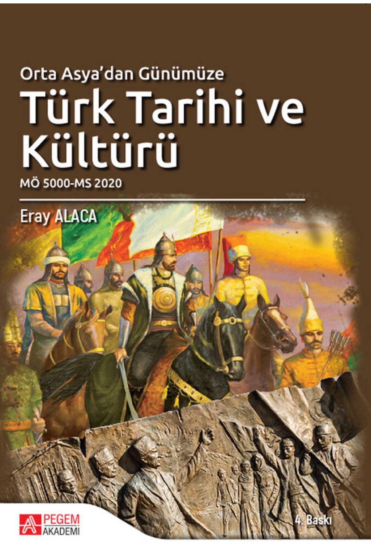 Pegem Akademi Yayıncılık Pegem Güncel Orta Asya’dan Günümüze Türk Tarihi Ve Kültürü