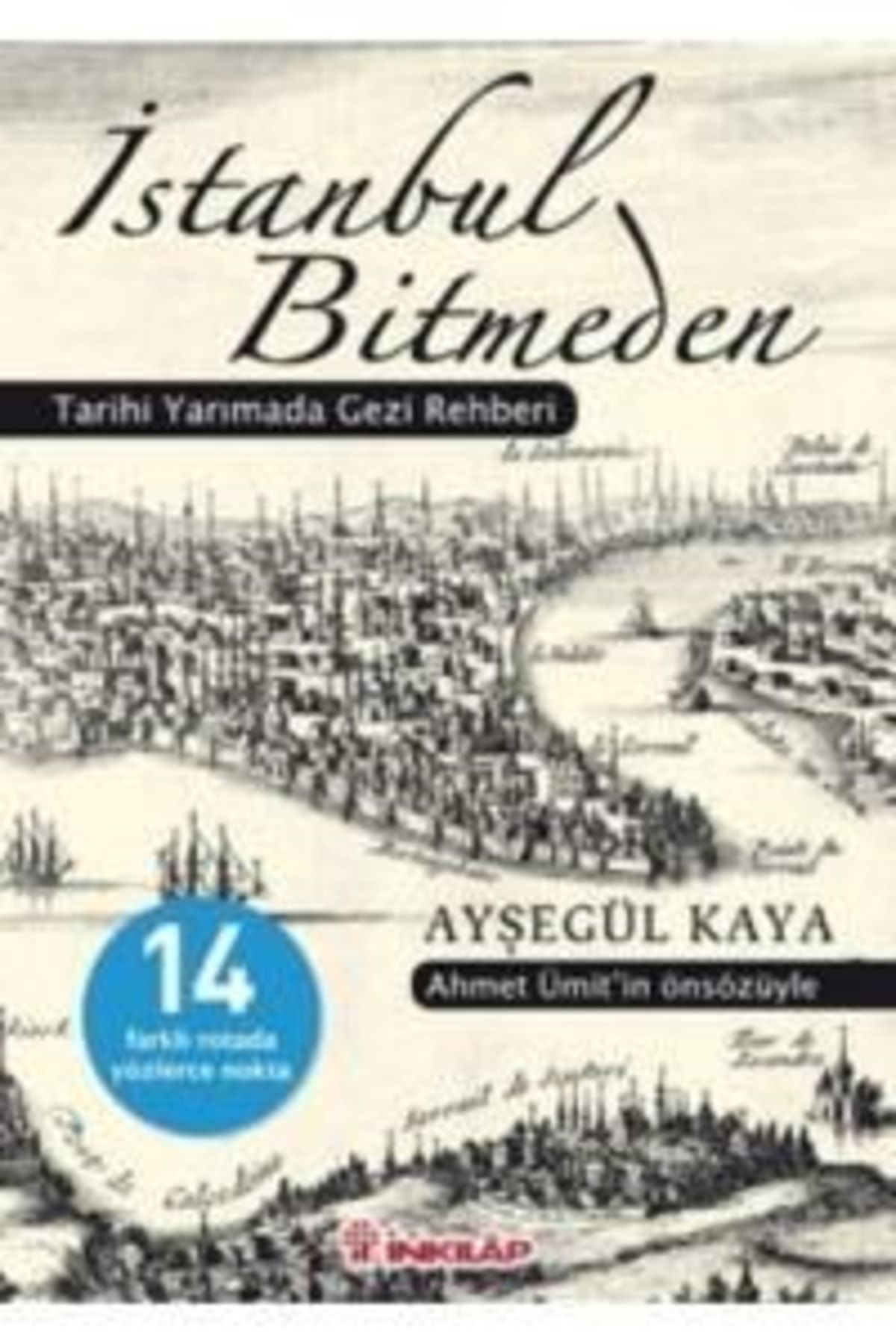 İnkılap Kitabevi Istanbul Bitmeden Tarihi Yarımada Gezi Rehberi