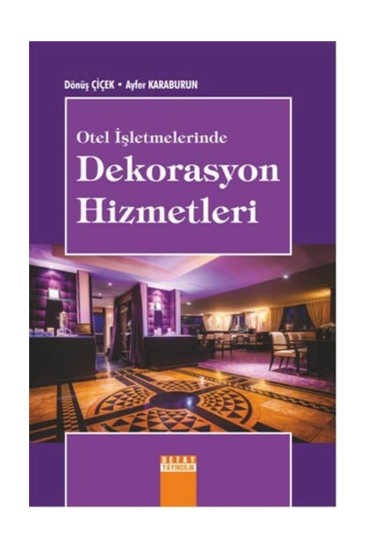 Detay Yayıncılık Otel İşletmelerinde Dekorasyon Hizmetleri