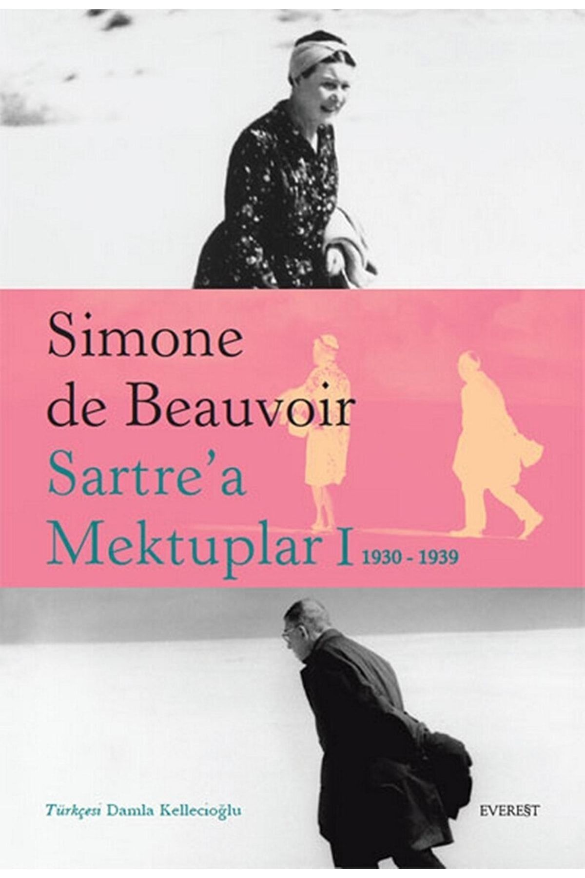 Everest Yayınları Sartre’a Mektuplar-ı: 1930-1939 / Simone De Beauvoir / / 9786051858272