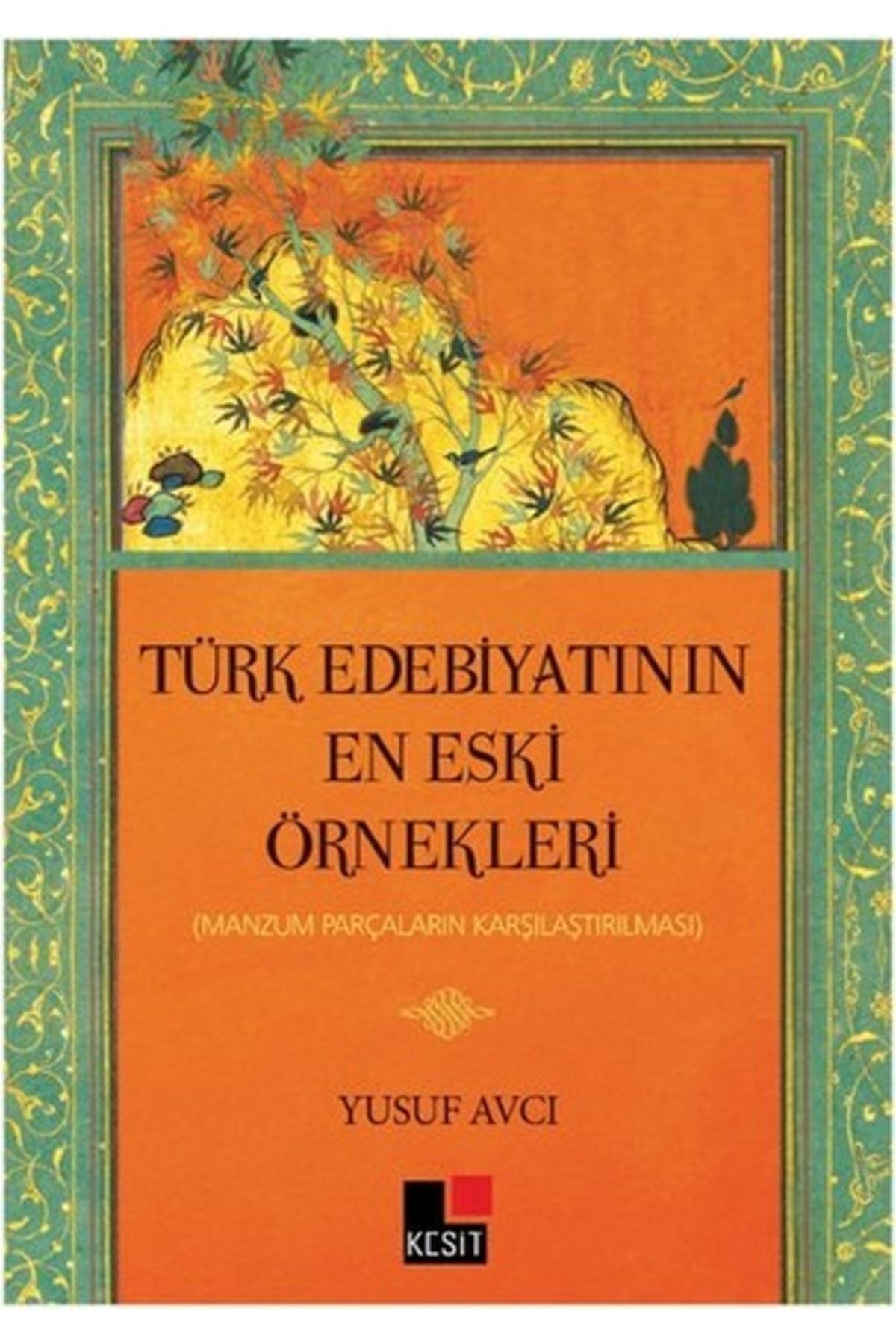 Kesit Yayınları Türk Edebiyatının En Eski Örnekleri