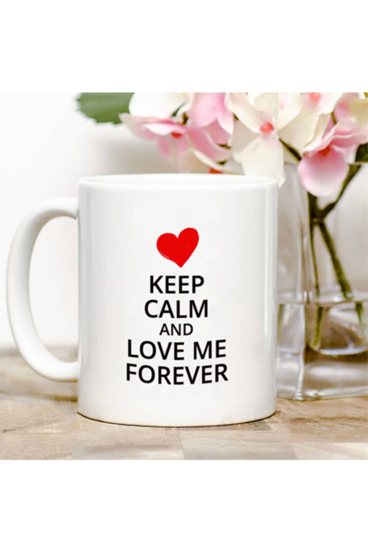Pi İthalat Keep Calm And Love Me Forever Kupası