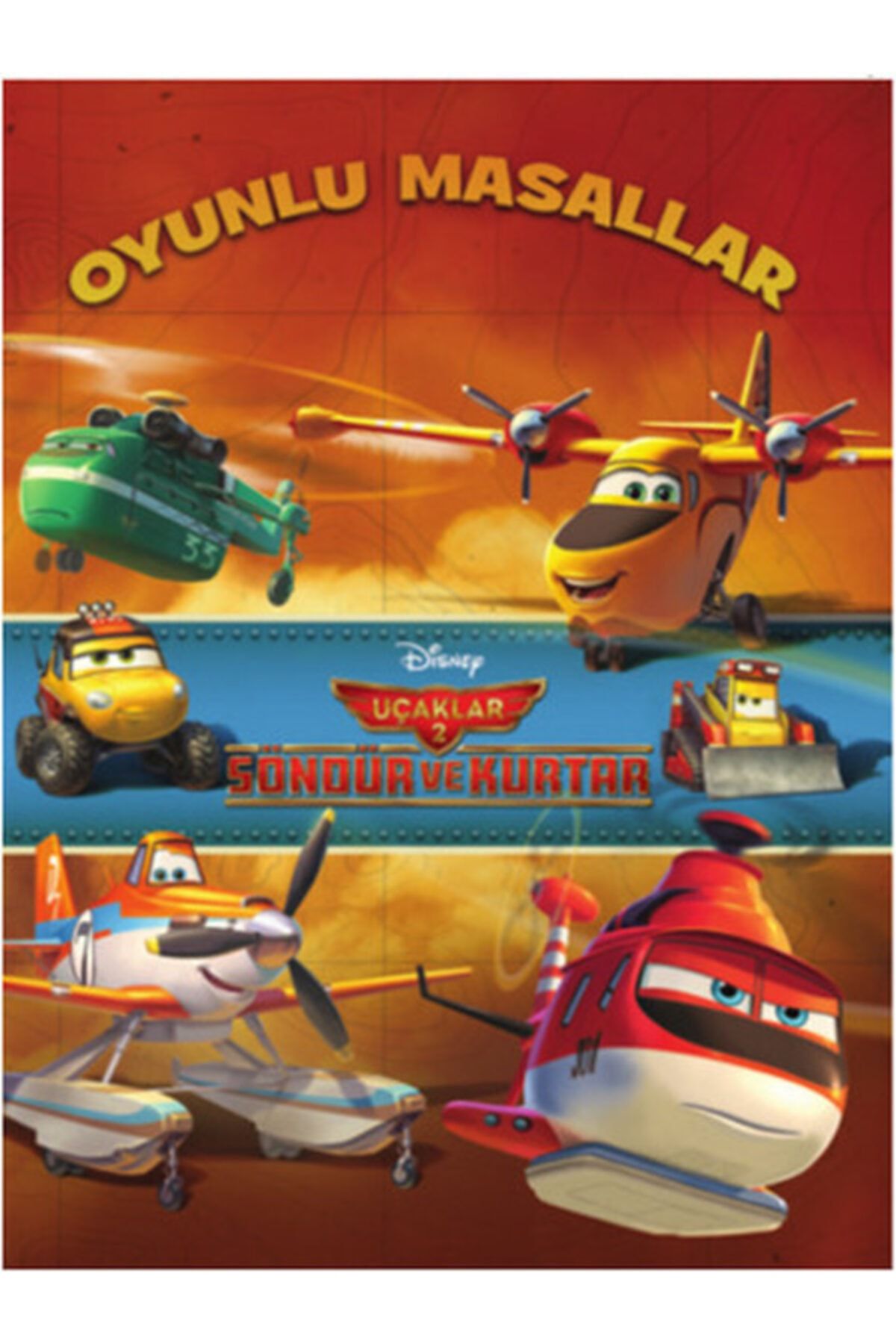 Doğan Egmont Yayıncılık Disney Uçaklar 2 : Oyunlu Masallar - Söndür Ve Kurtar