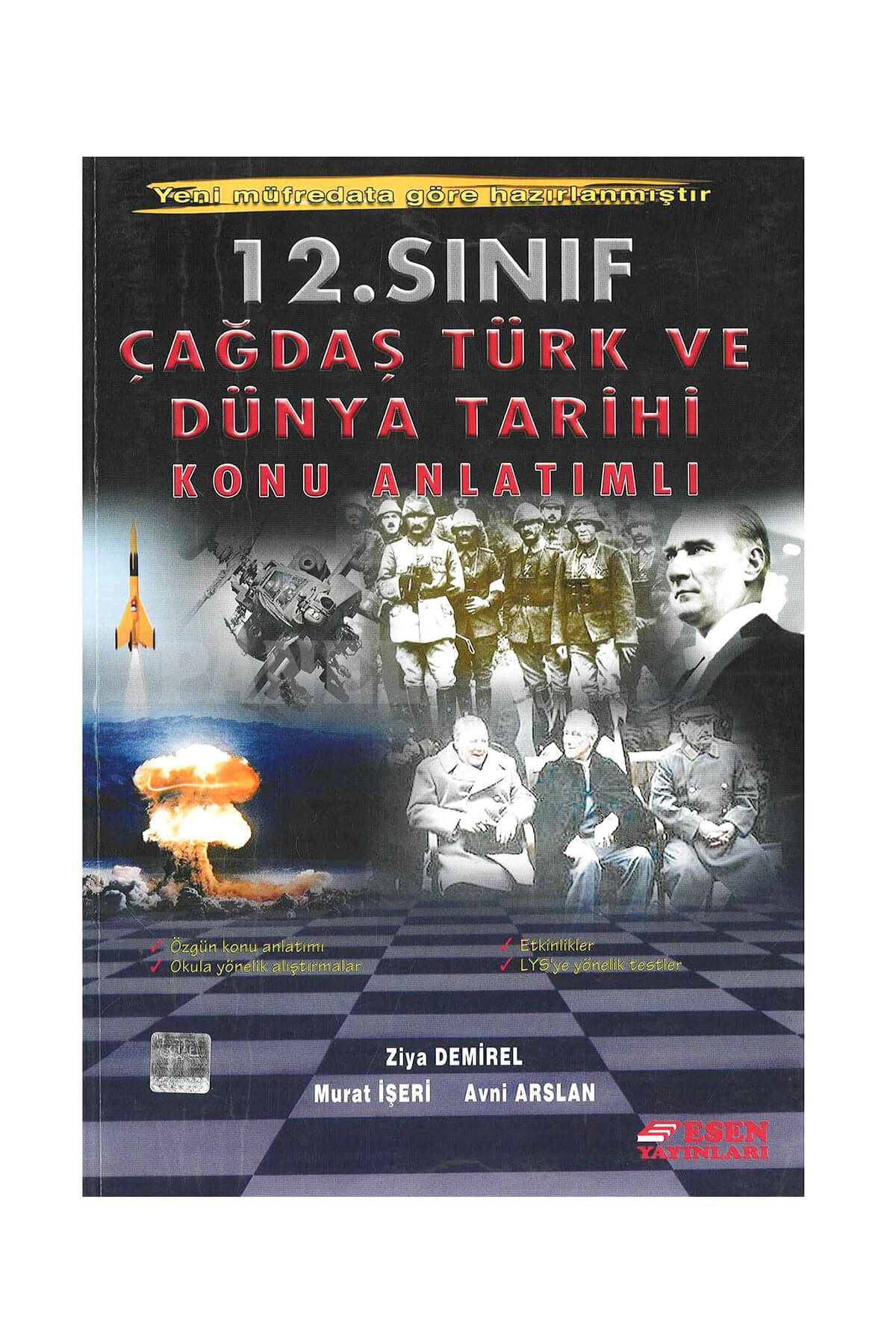 Esen Yayınları 12 Sınıf Çağdaş Türk Ve Dünya Tarihi Konu Anlatımlı Esen Yay  /