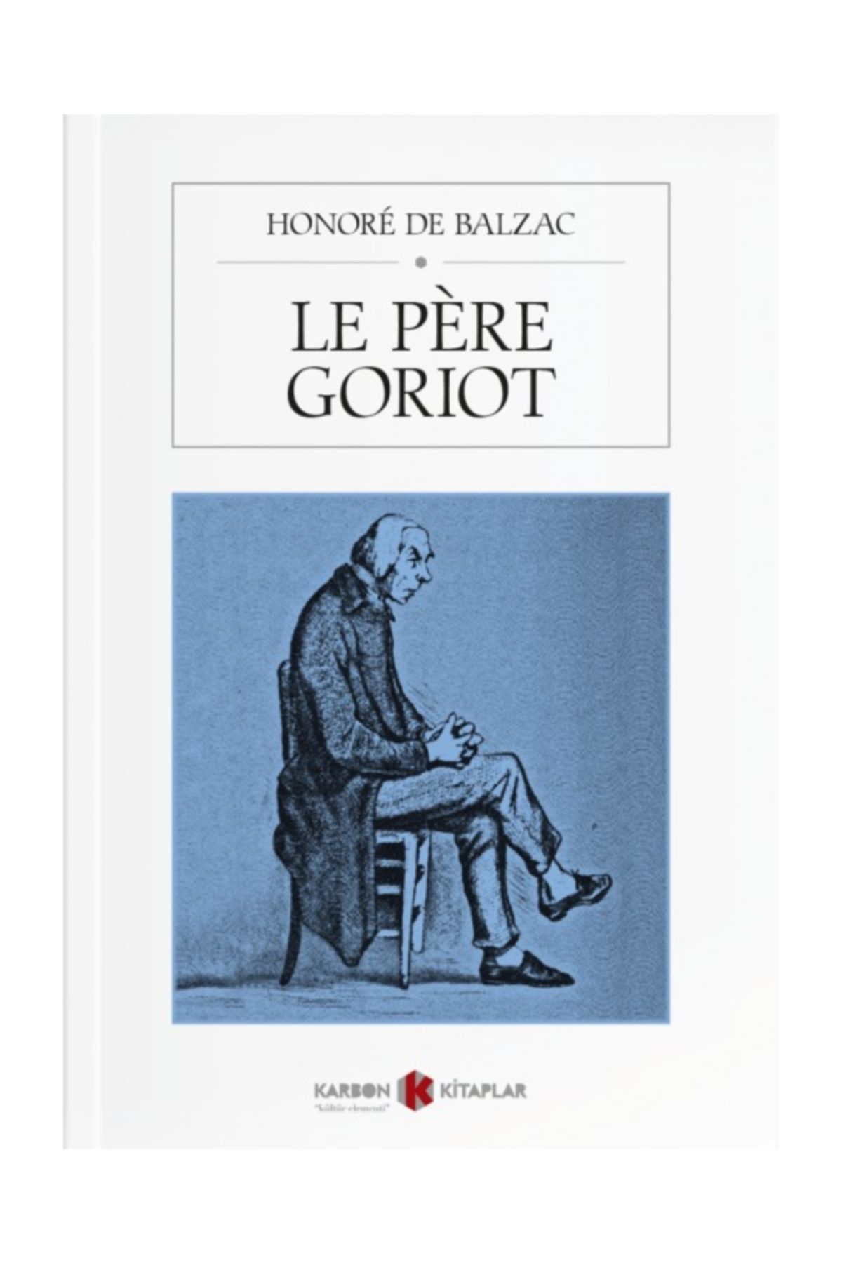 Karbon Kitaplar Le pere Goriot - Honore de Balzac