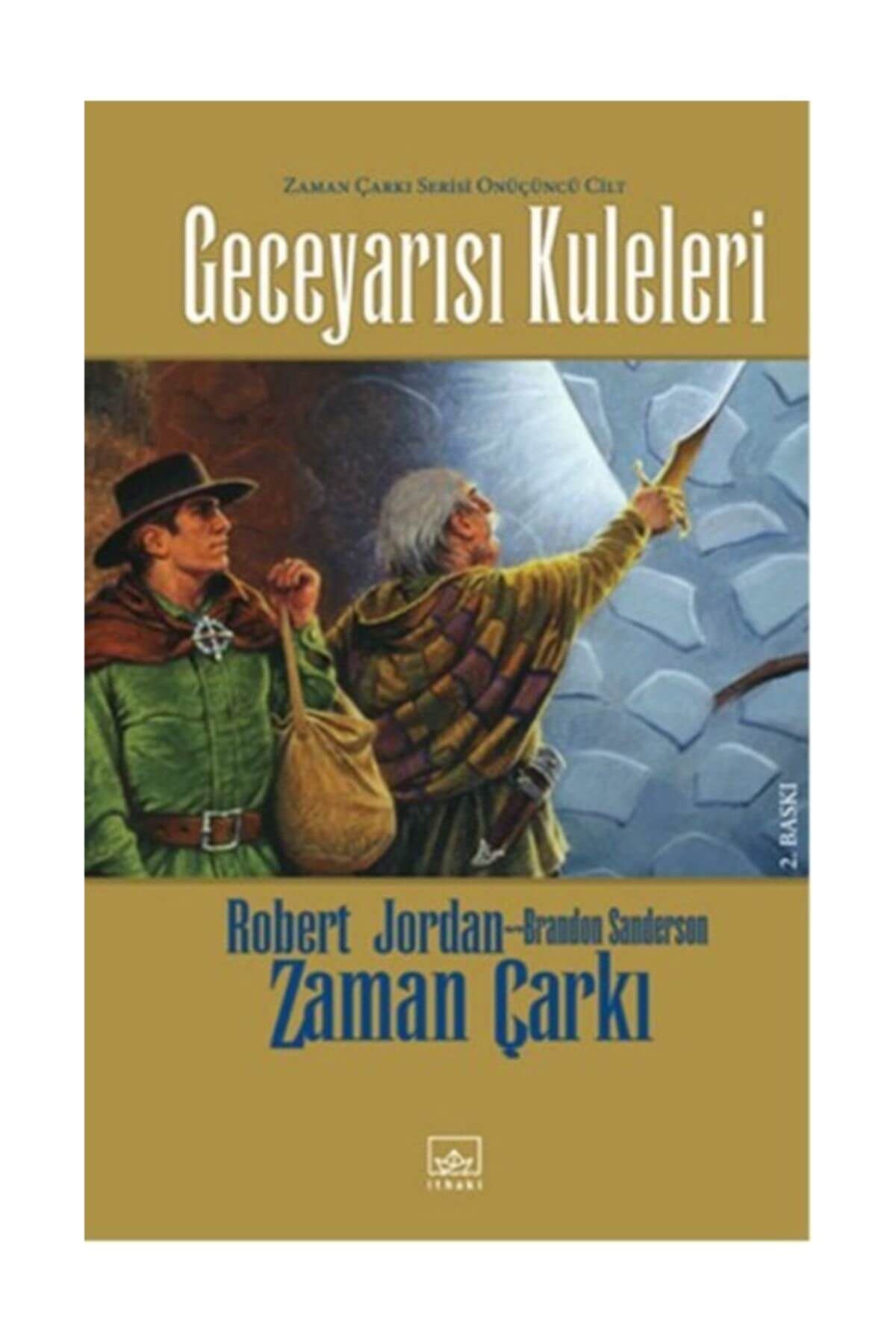 İthaki Yayınları Zaman Çarkı 13. Cilt: Geceyarısı Kuleleri (Ciltli)